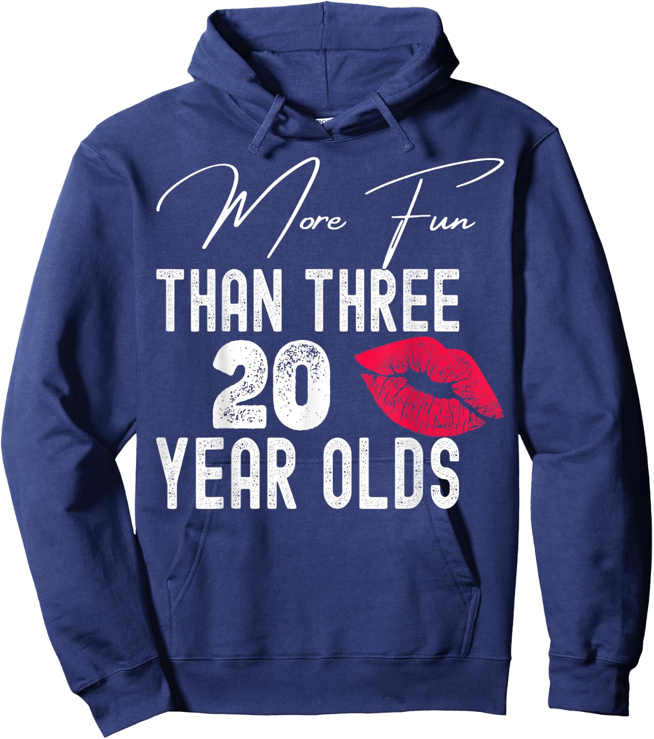 More Fun Than Three Twenty Year Olds Hoodie - Hoodie | Navy