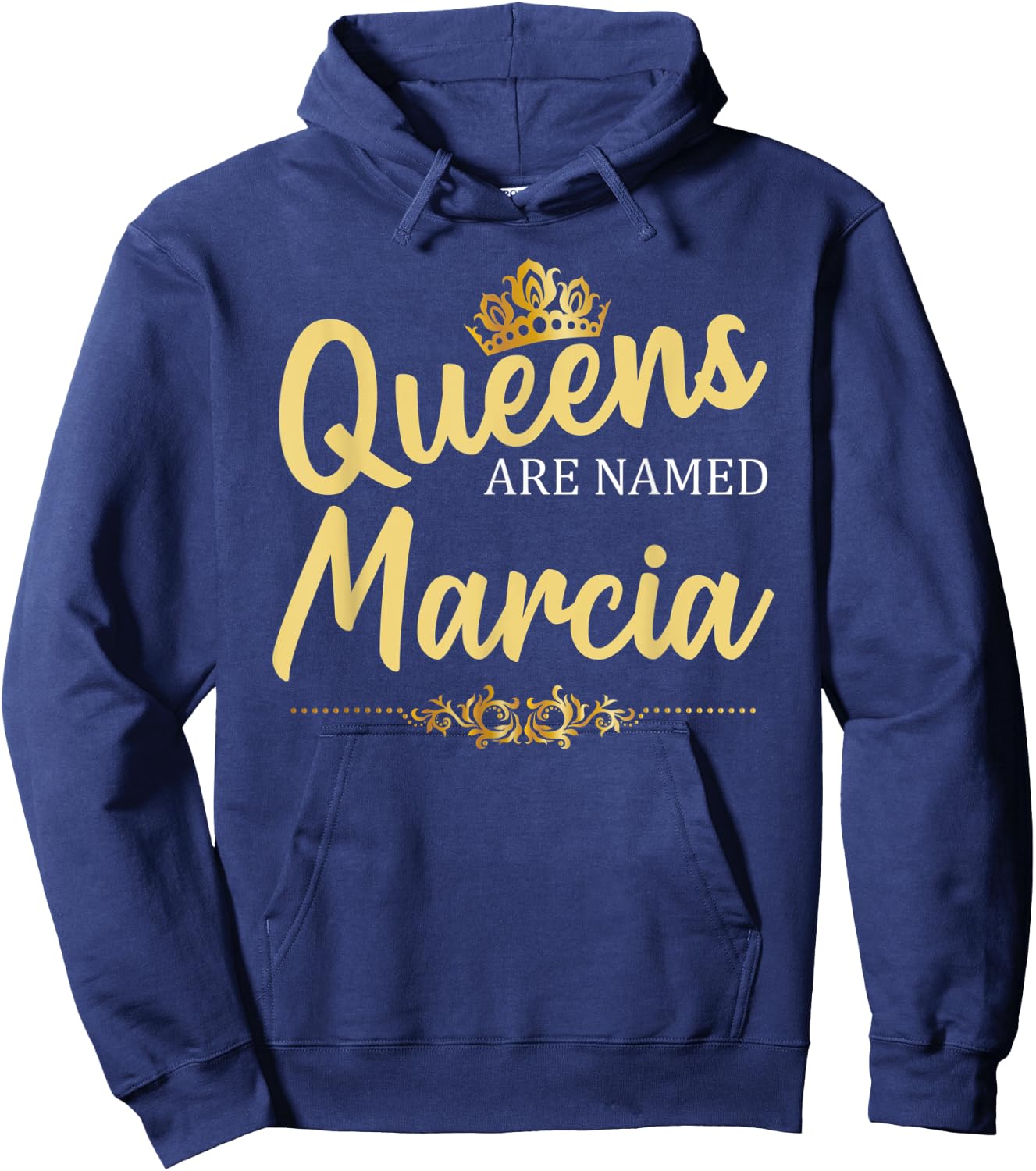 Queens Are Named MARCIA Personalized Funny Birthday Gift Hoodie - Hoodie | Navy