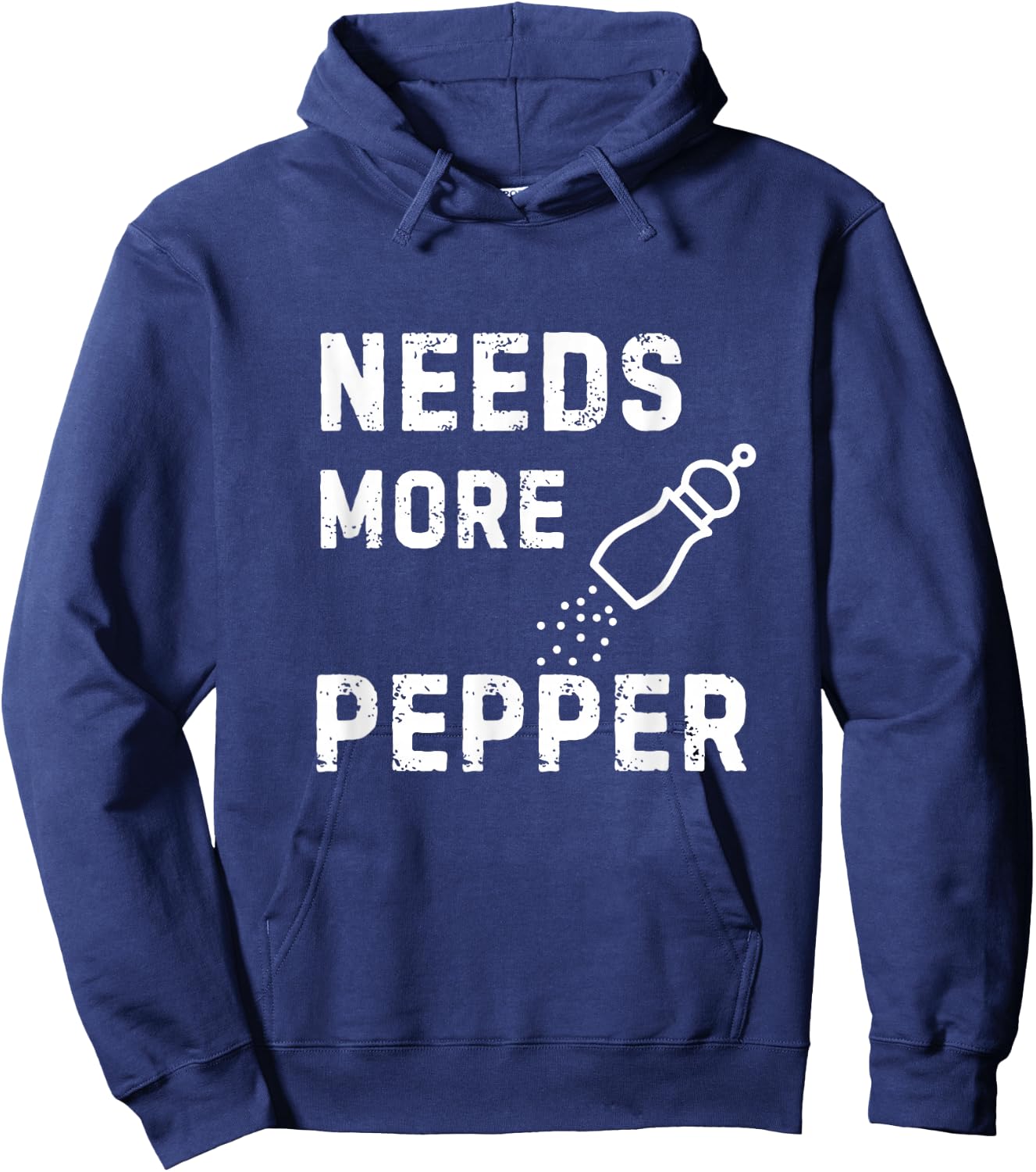 Needs More Pepper Cooking Baking Eating Kitchen Fun Novelty Hoodie - Hoodie | Navy