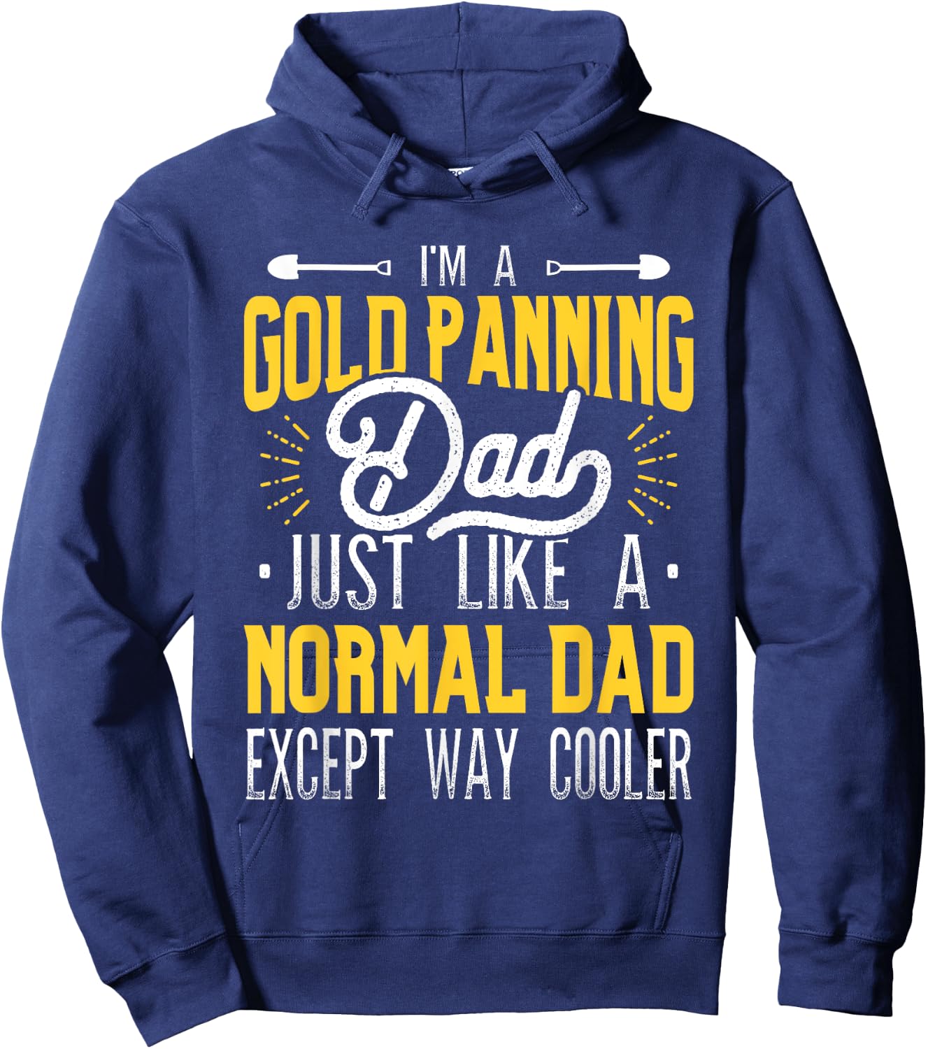 Gold Panning Dad - Gold Panner Gold Mining Gold Miner Hoodie - Hoodie | Navy