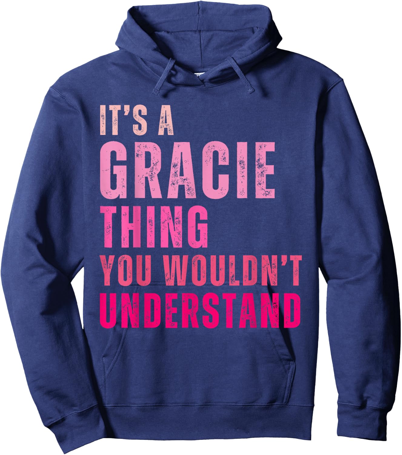 It's A Gracie Thing You Wouldn't Understand Gracie Hoodie - Hoodie | Navy