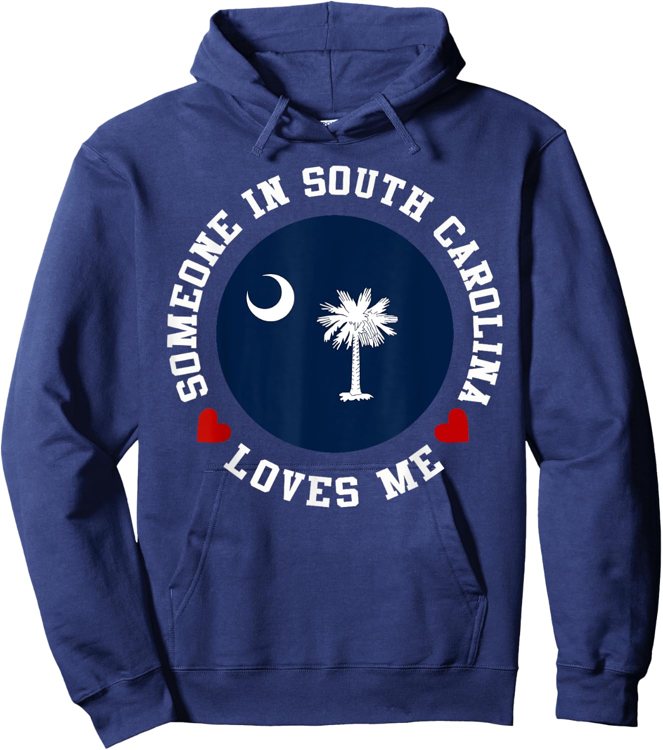 Someone In South Carolina Loves Me Hoodie - Hoodie | Navy