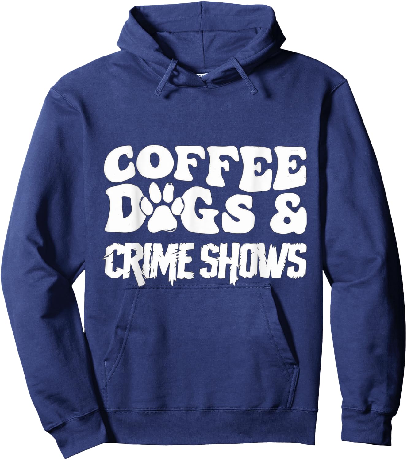 Coffee Dogs and Crime Shows Hoodie - Hoodie | Navy