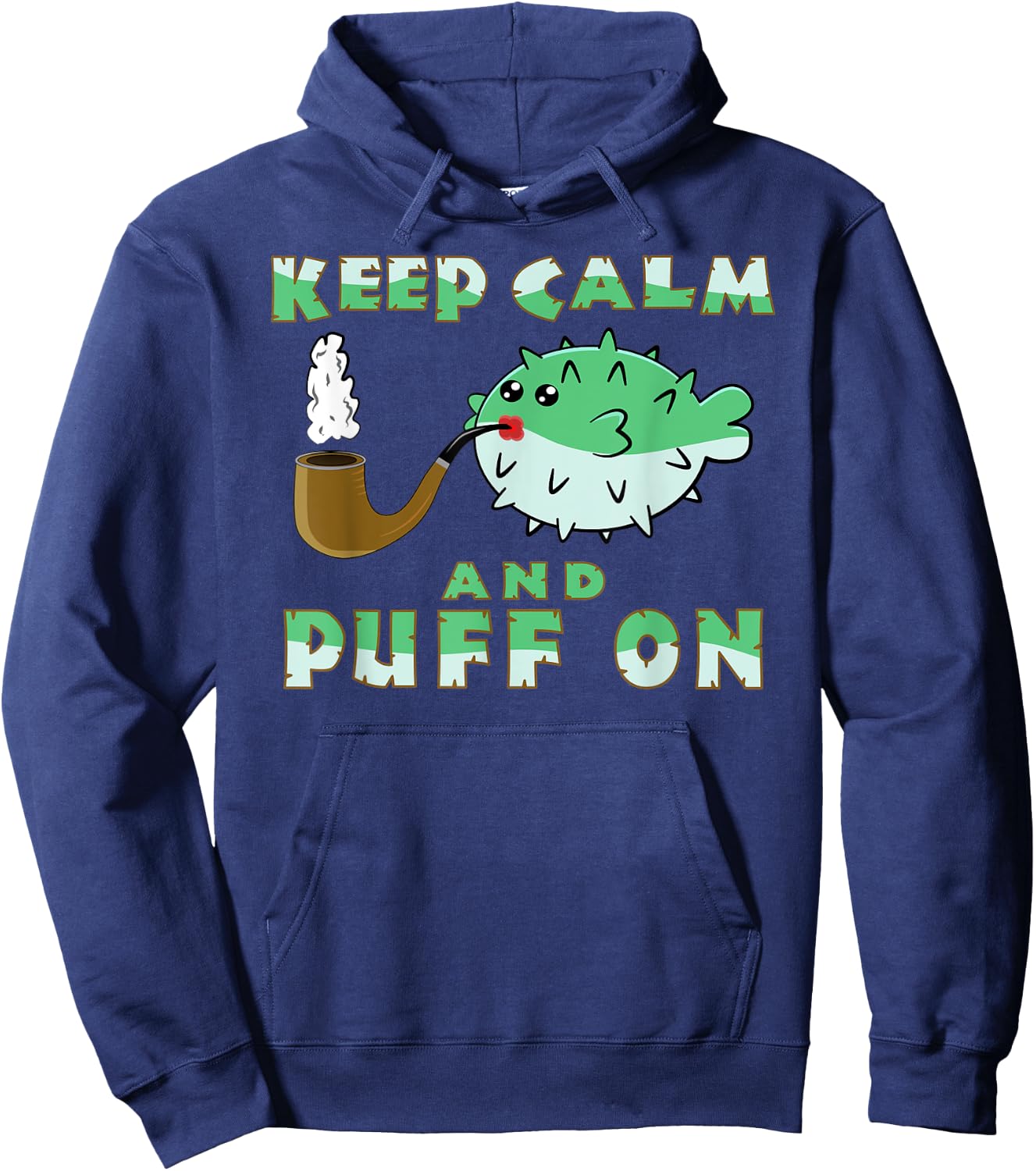 Keep Calm And Puff On Funny Puffer Fish Pipe Smoking Gift Hoodie - Hoodie | Navy