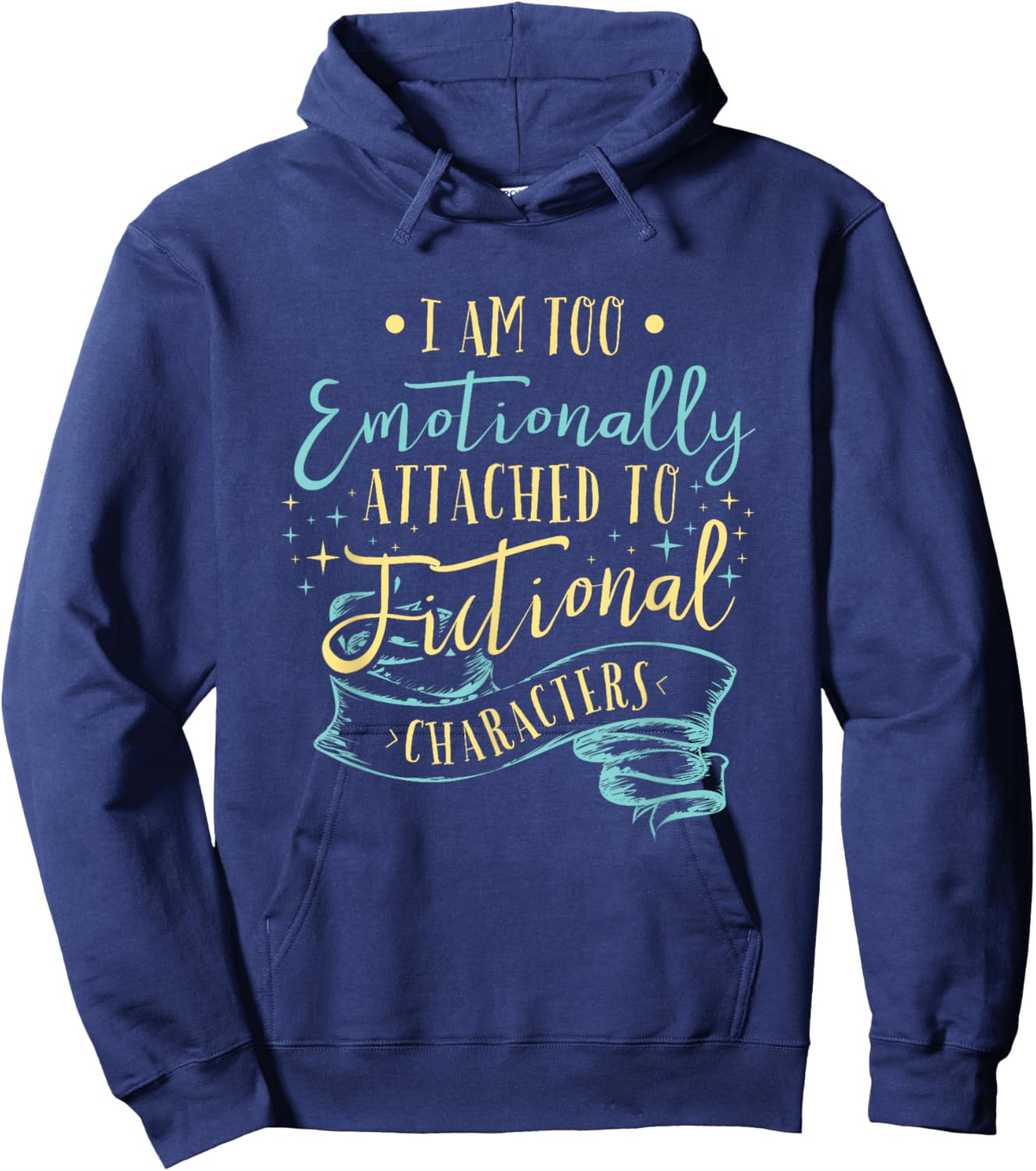 I Am to Emotionally Attached to Fictional Characters Small Hoodie - Hoodie | Navy