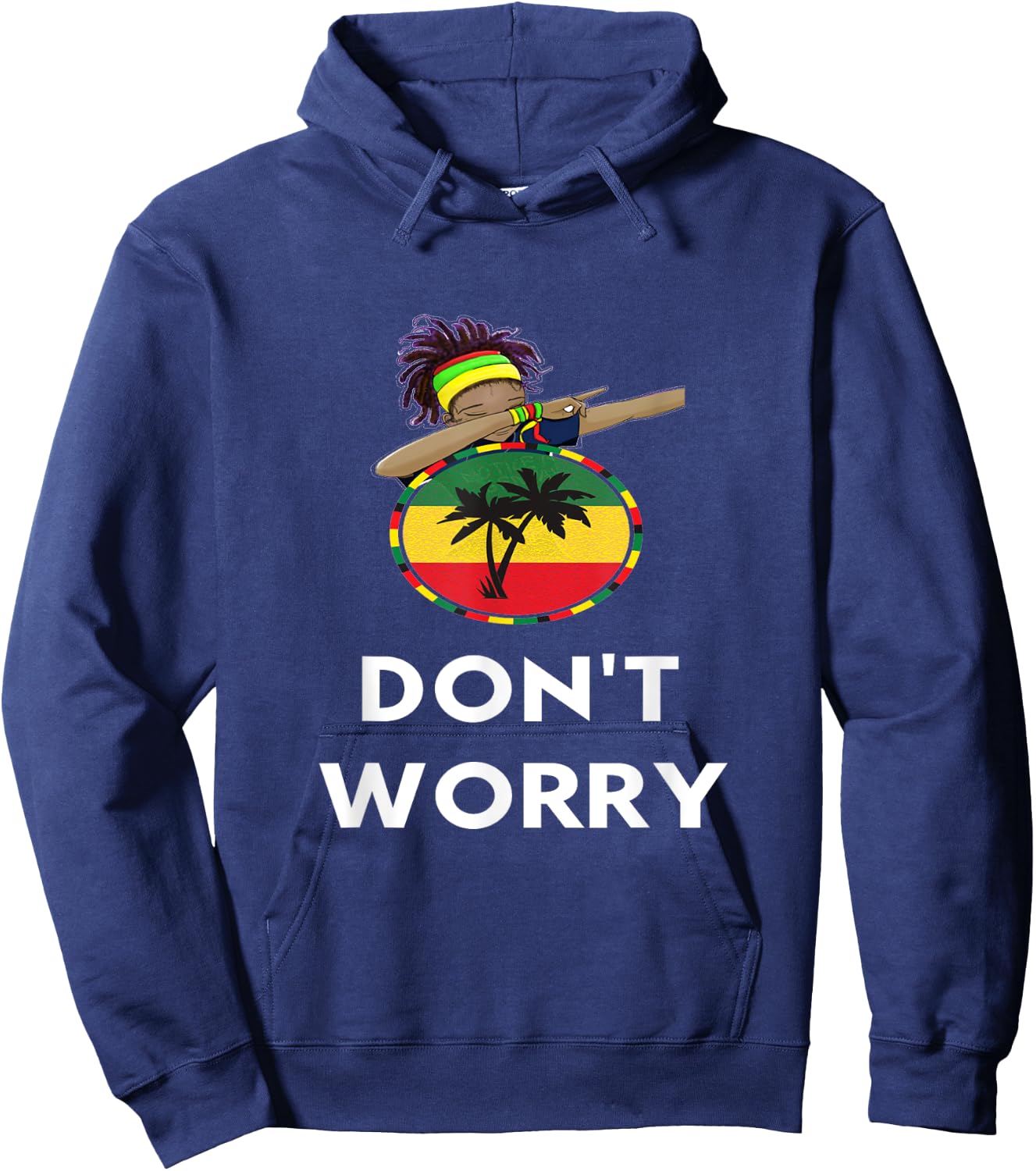 Rasta Reggae Don't Worry Dab Gift Rastafarian Lover Hoodie - Hoodie | Navy
