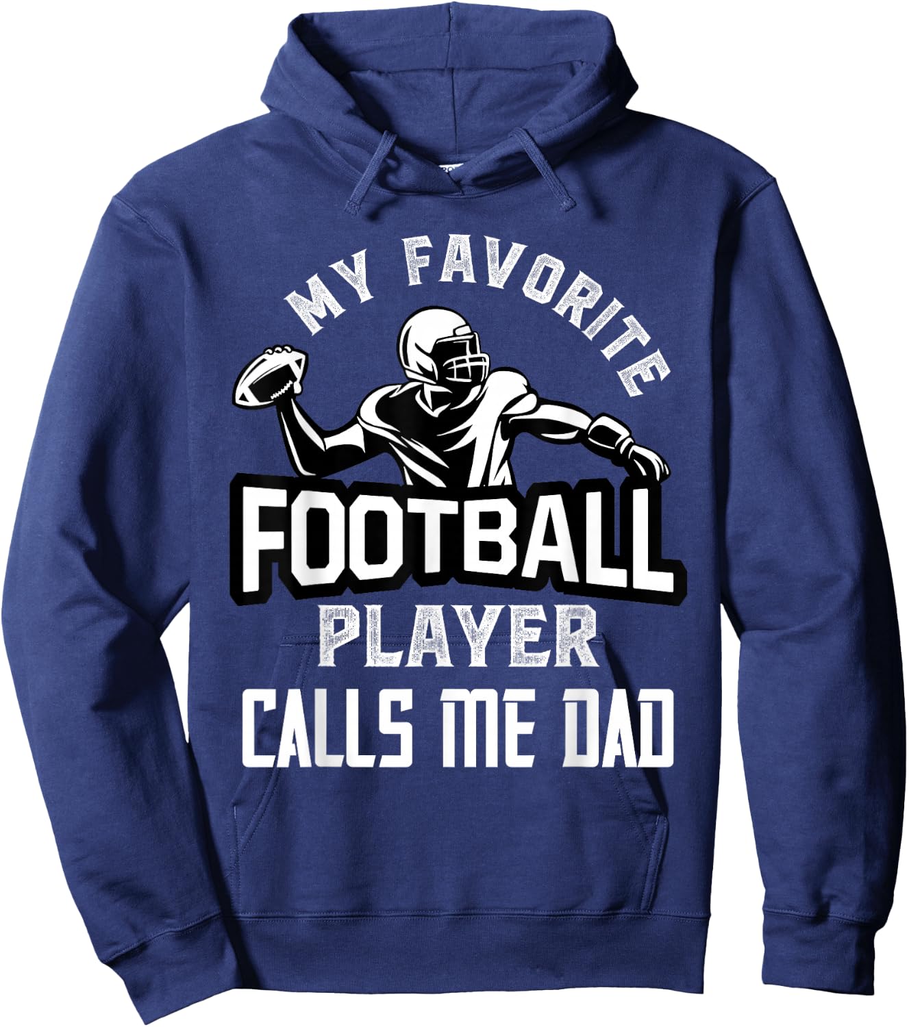 My Favorite Football Player Calls Me Dad American Football Hoodie - Hoodie | Navy