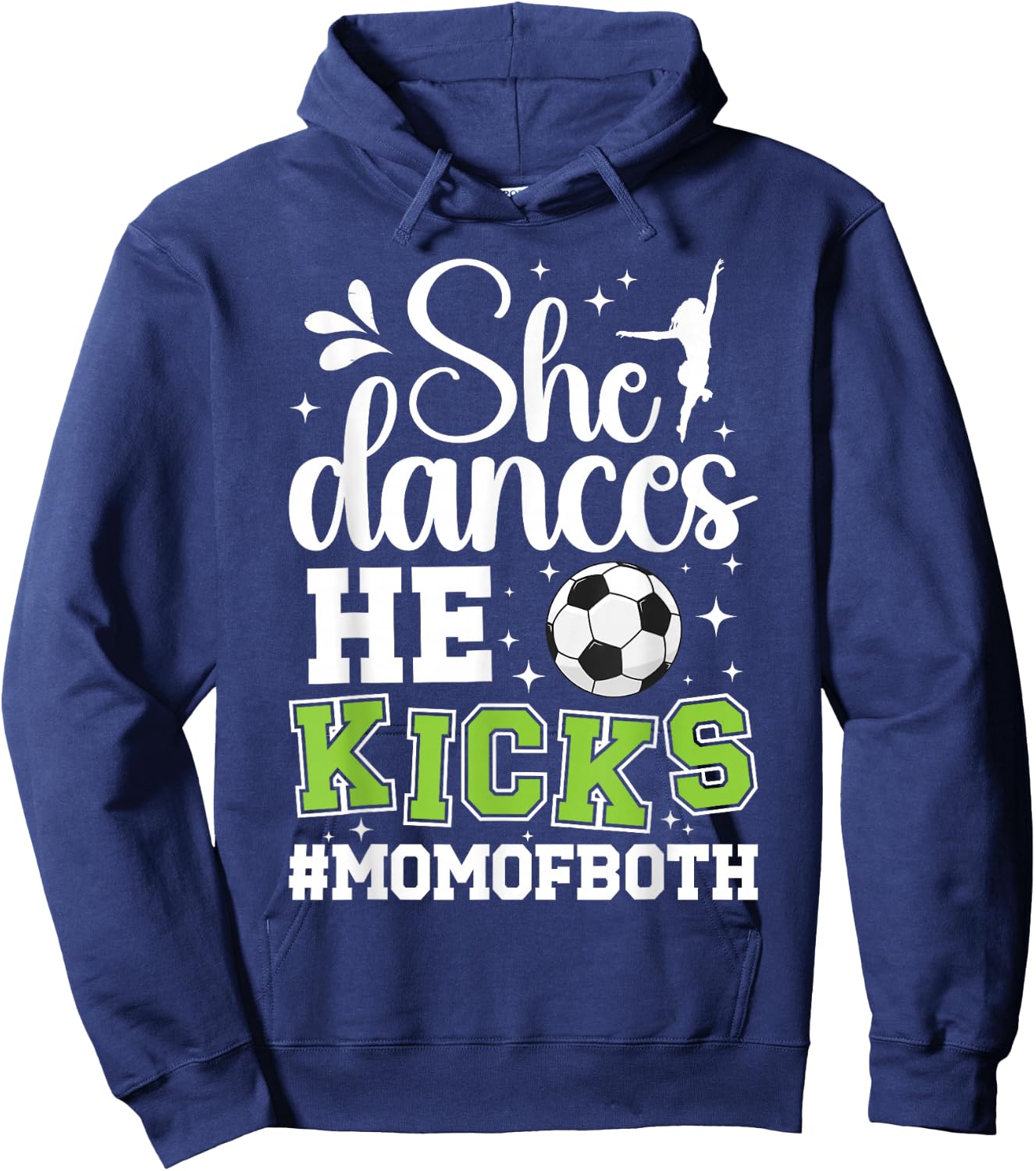 She Dances He Kicks Mom Of Both Dance And Soccer Mom Hoodie - Hoodie | Navy