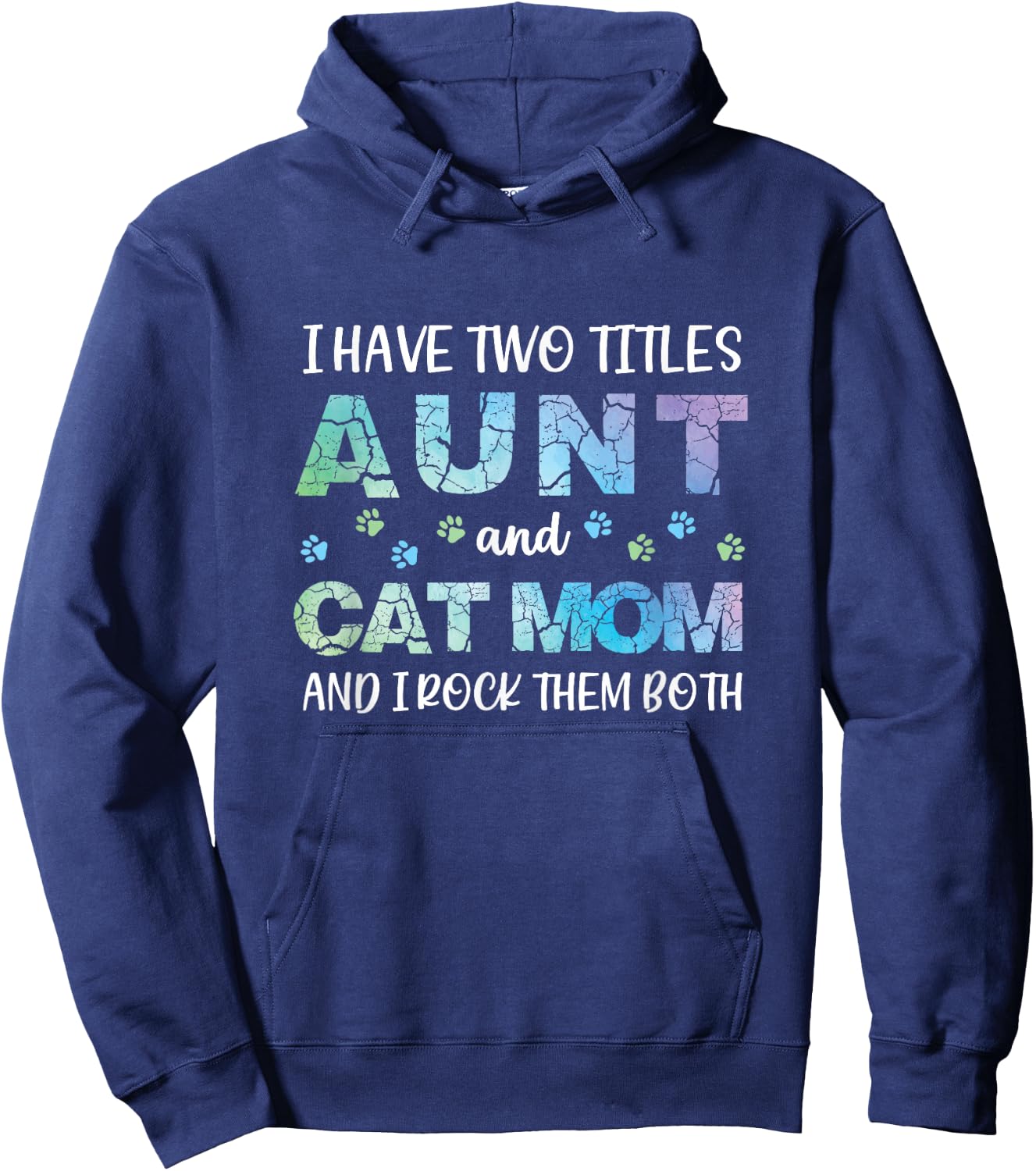 Proud I Have Two Titles Aunt and Cat Mom Funny Cute Hoodie - Hoodie | Navy