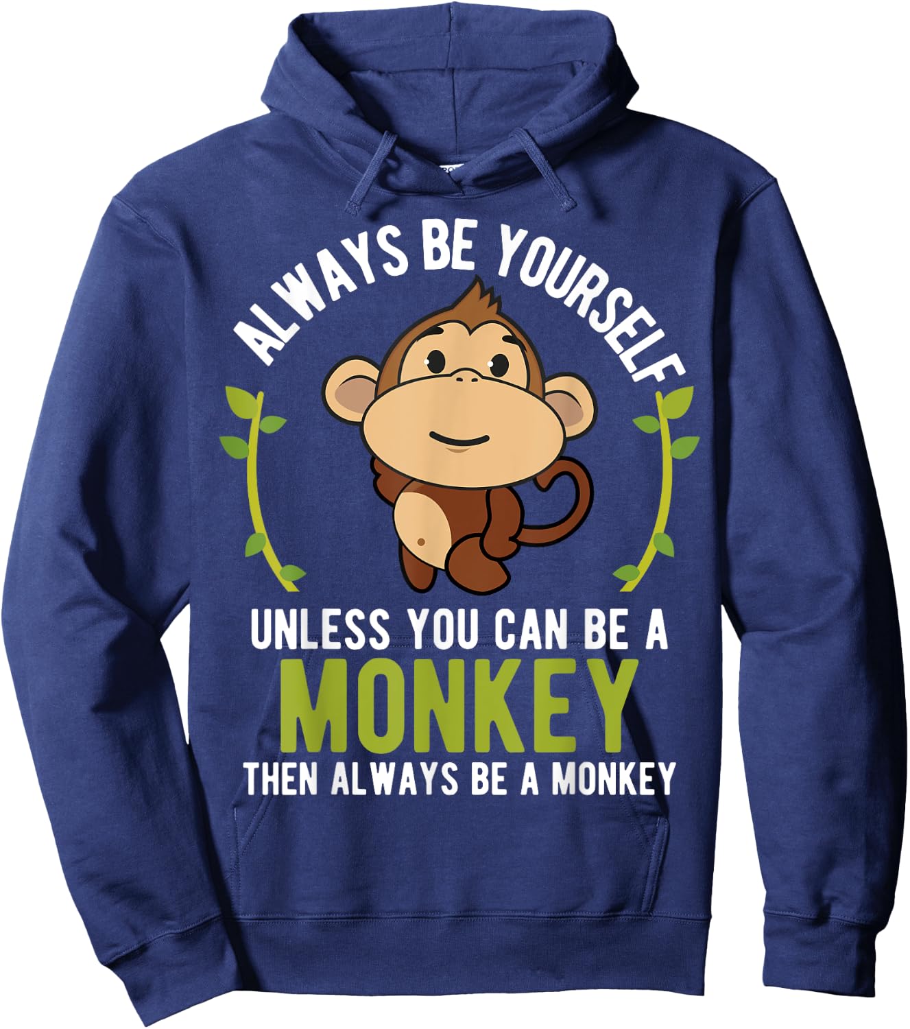 Monkey Gift - Be Yourself Unless Be A Monkey Hoodie - Hoodie | Navy