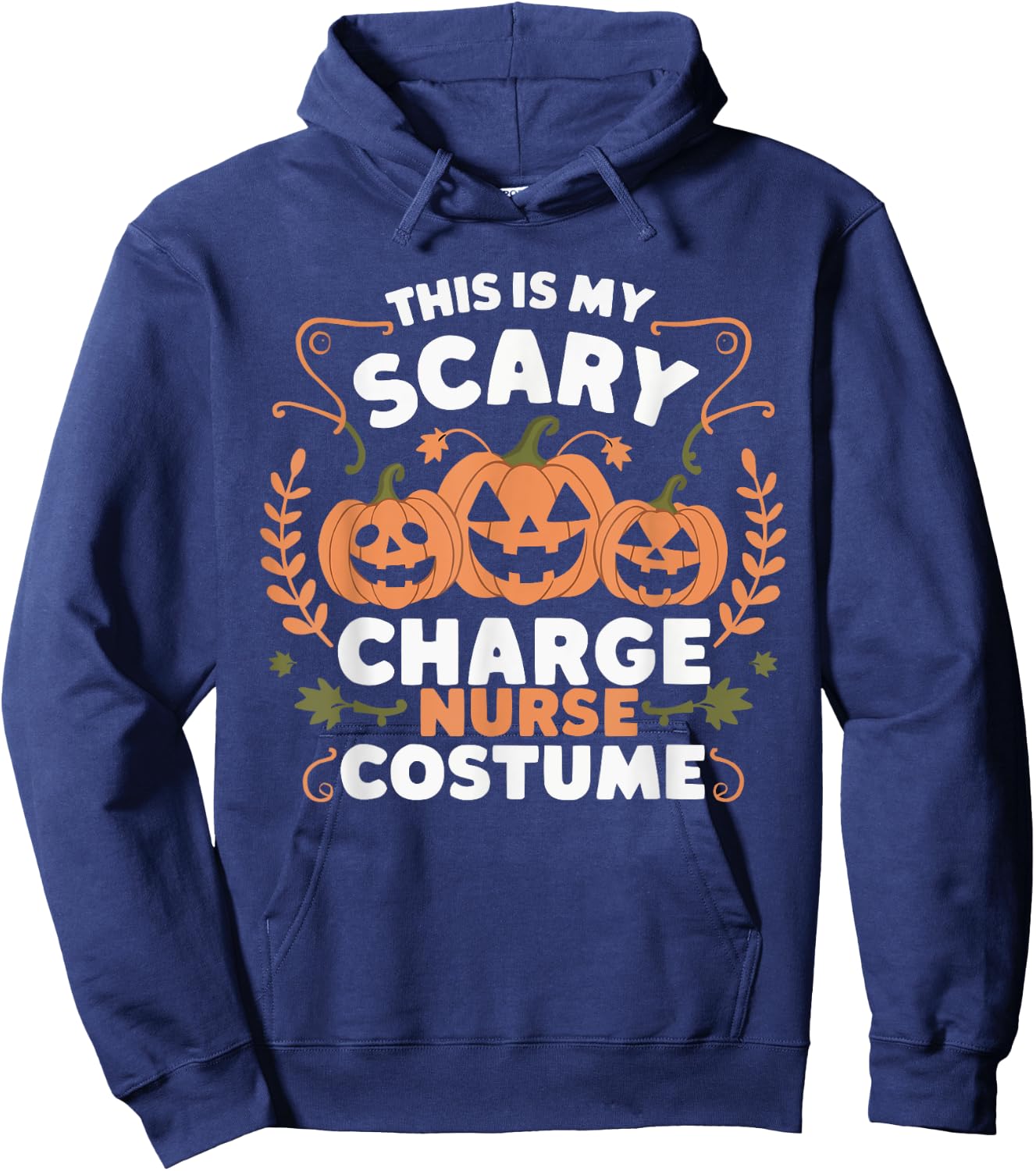 Charge Nurse Halloween Spooky Nursing Trick Or Treat Hoodie - Hoodie | Navy