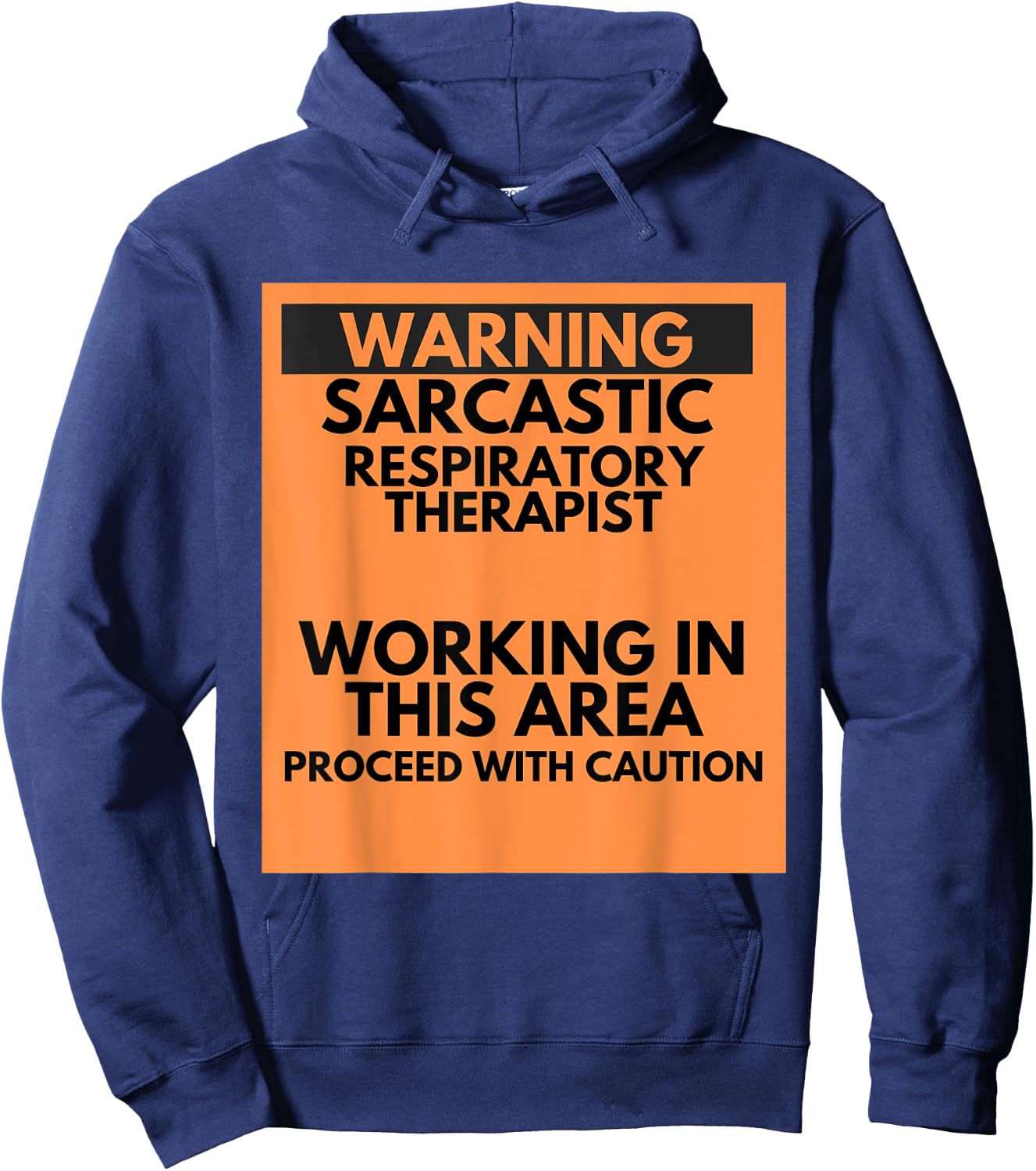 Warning Sarcastic Respiratory Therapist Occupation Gift Hoodie - Hoodie | Navy