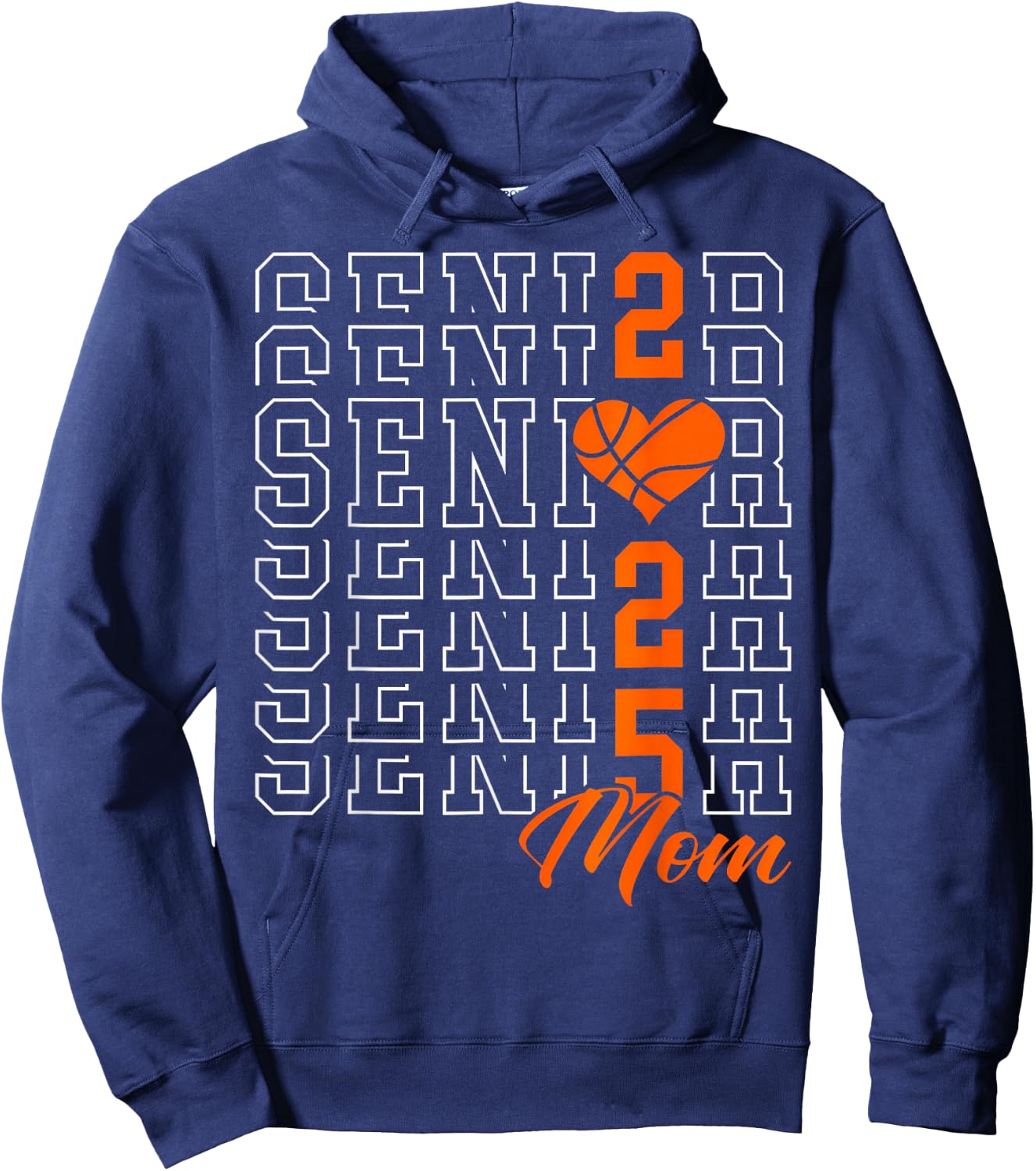 Basketball Senior Mom Graduation Class of 2025 Senior 25 Hoodie - Hoodie | Navy
