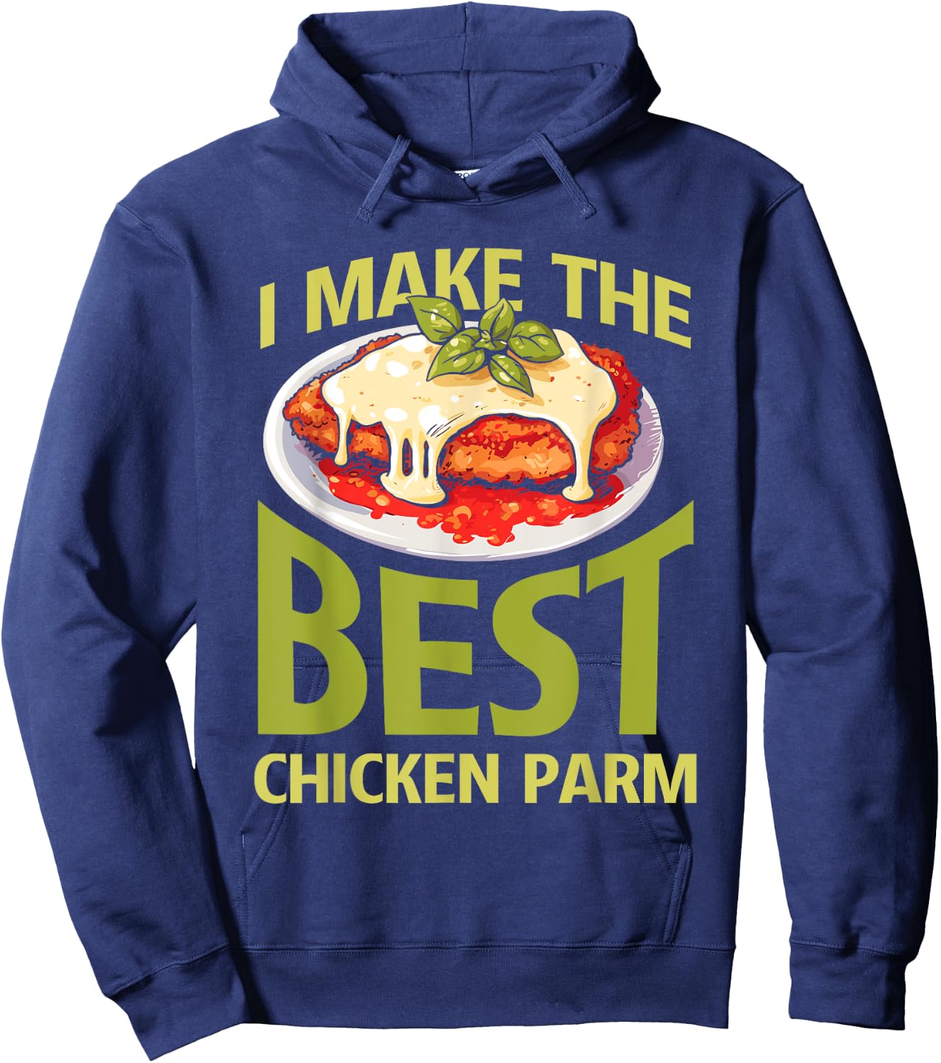 Italian Foodie Chicken Parm Lover Best Chicken Parm Hoodie - Hoodie | Navy