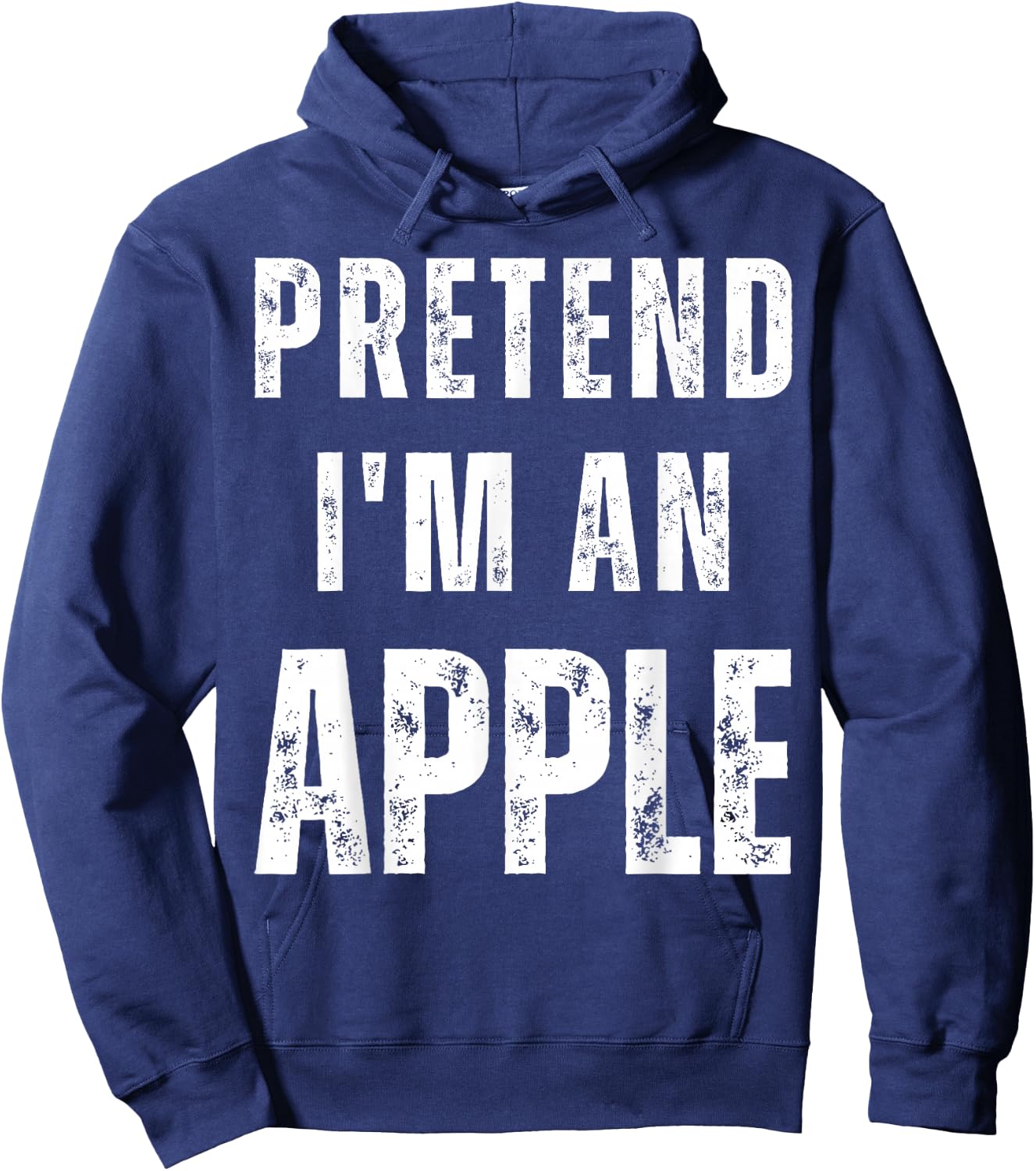 Pretend I'm an Apple Matching Costume Funny Halloween Hoodie - Hoodie | Navy