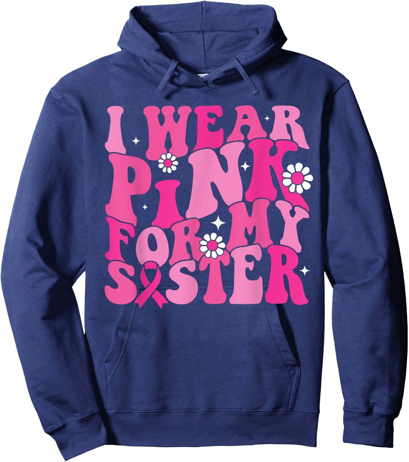I Wear Pink For My Sister Breast Cancer Awareness Women Kids Hoodie - Hoodie | Navy