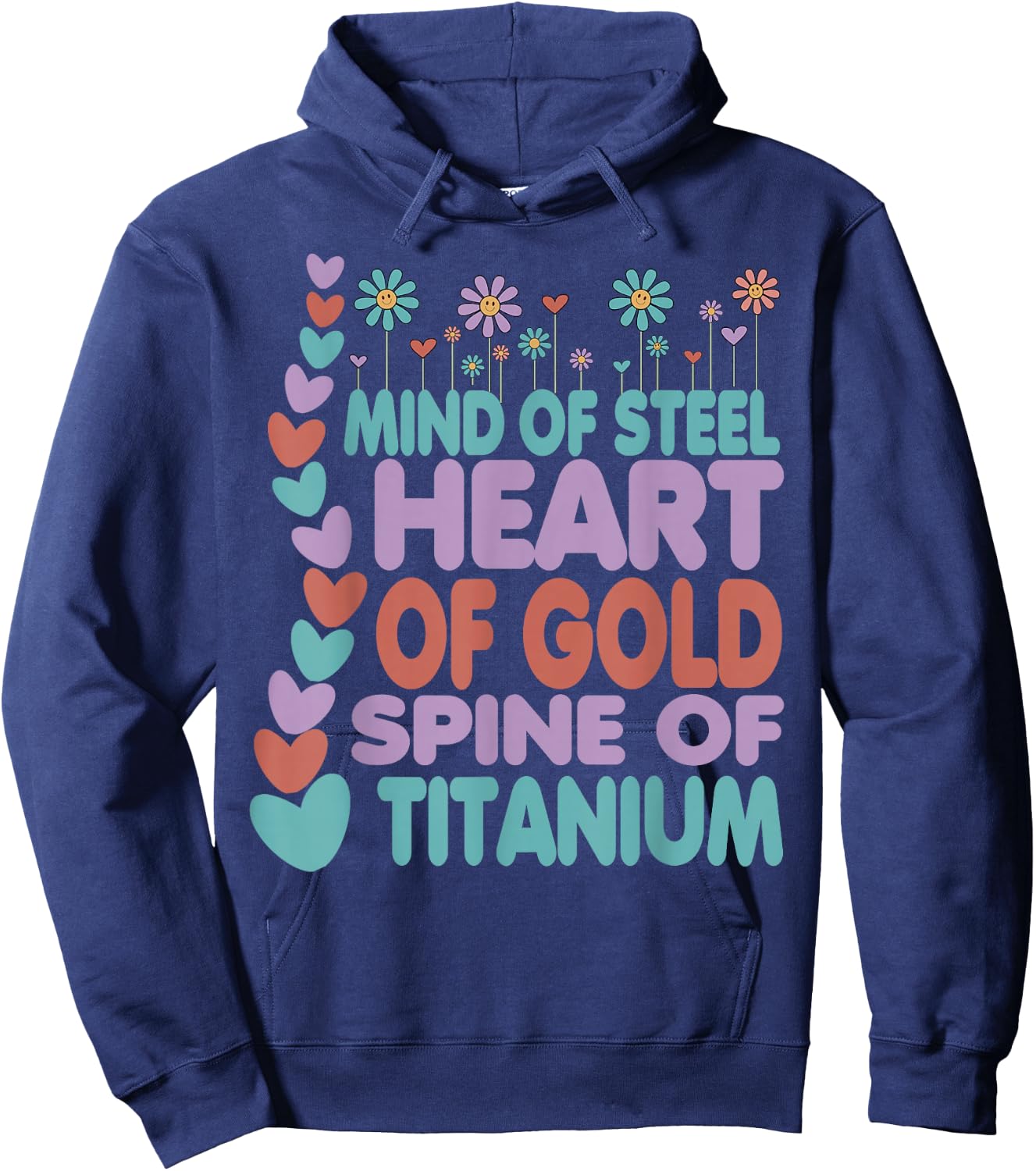 Spine Of Titanium Heart Of Gold Mind Of Steel Cute Scoliosis Hoodie - Hoodie | Navy