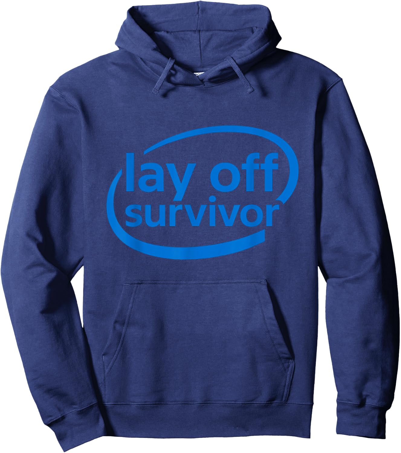 Funny Work Gifts Lay Off Survivor Hoodie - Hoodie | Navy