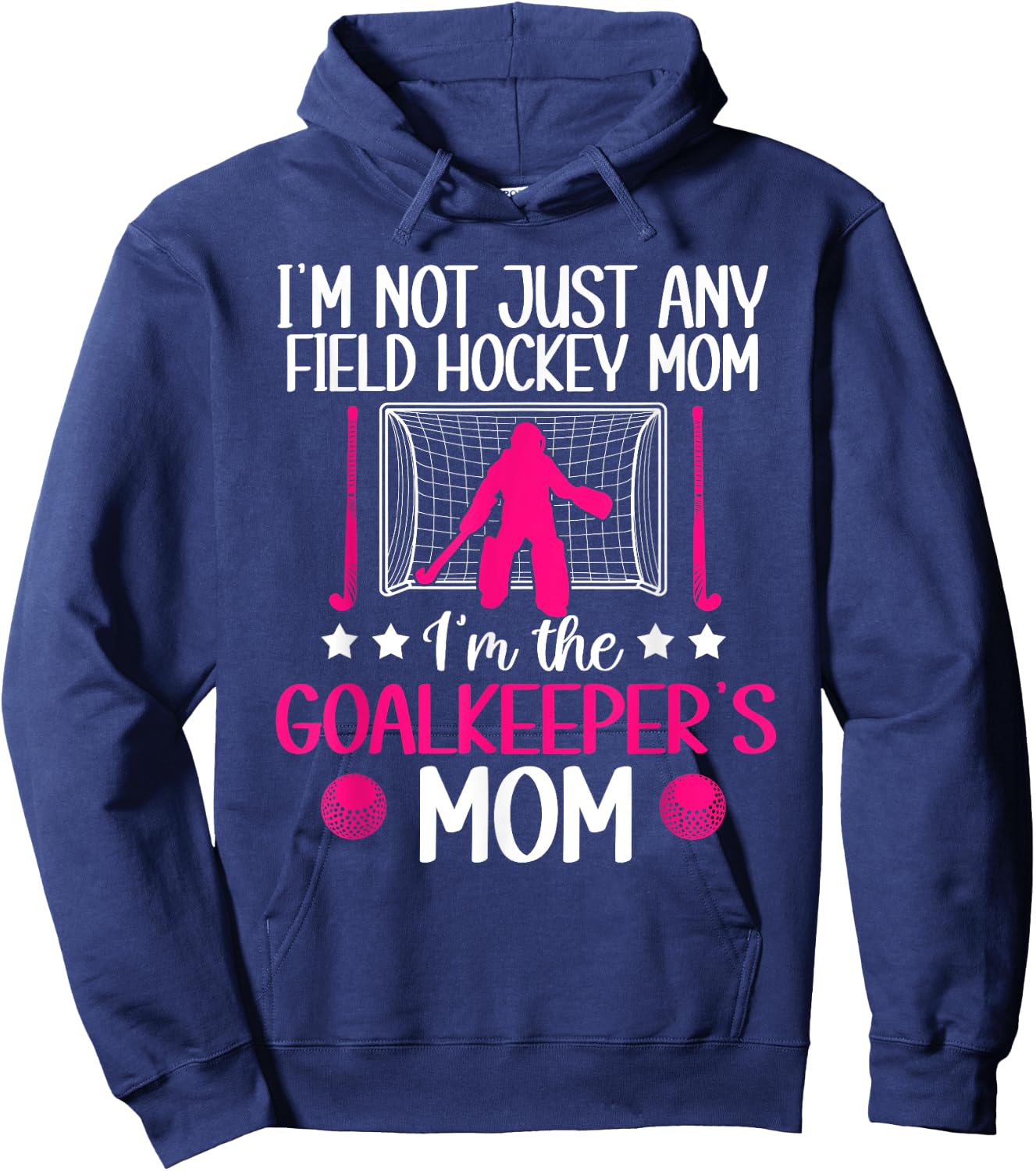 Field Hockey Goalkeeper Mom Field Hockey Goalie Mother Hoodie - Hoodie | Navy
