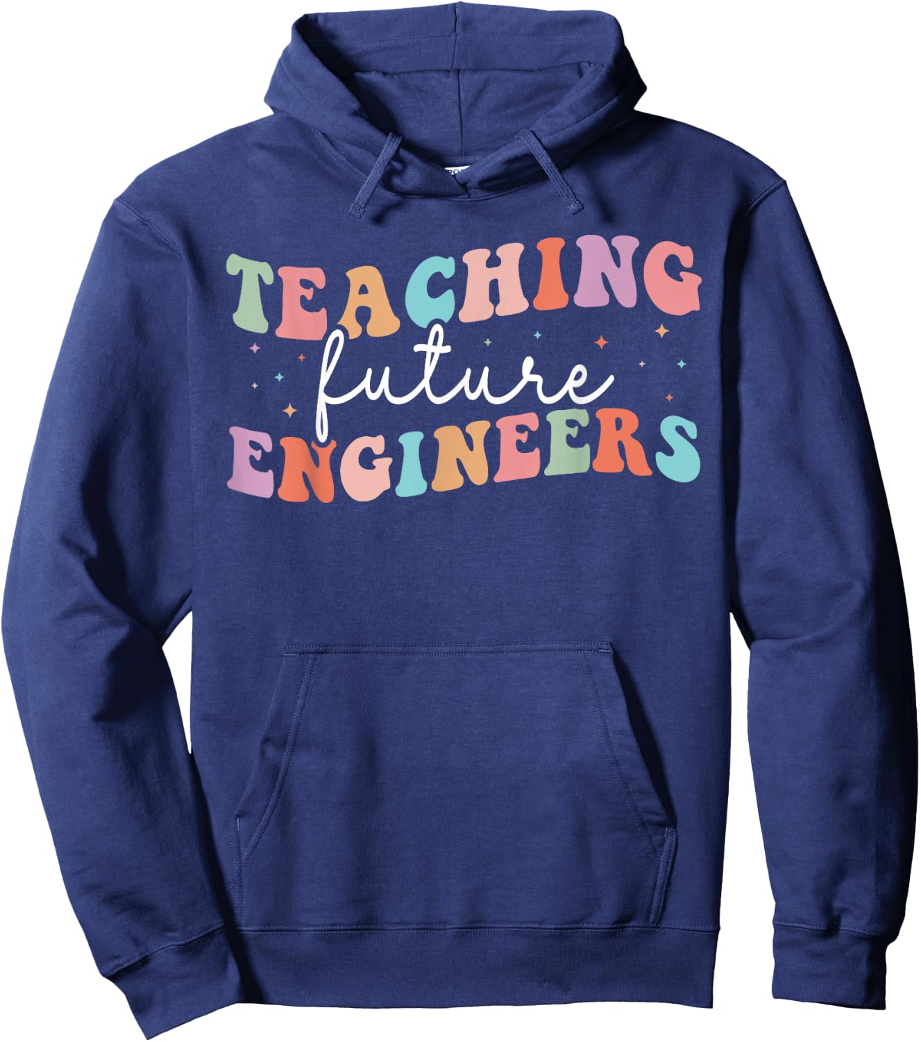 Groovy Teaching Future Engineers Teacher Engineering School Hoodie - Hoodie | Navy