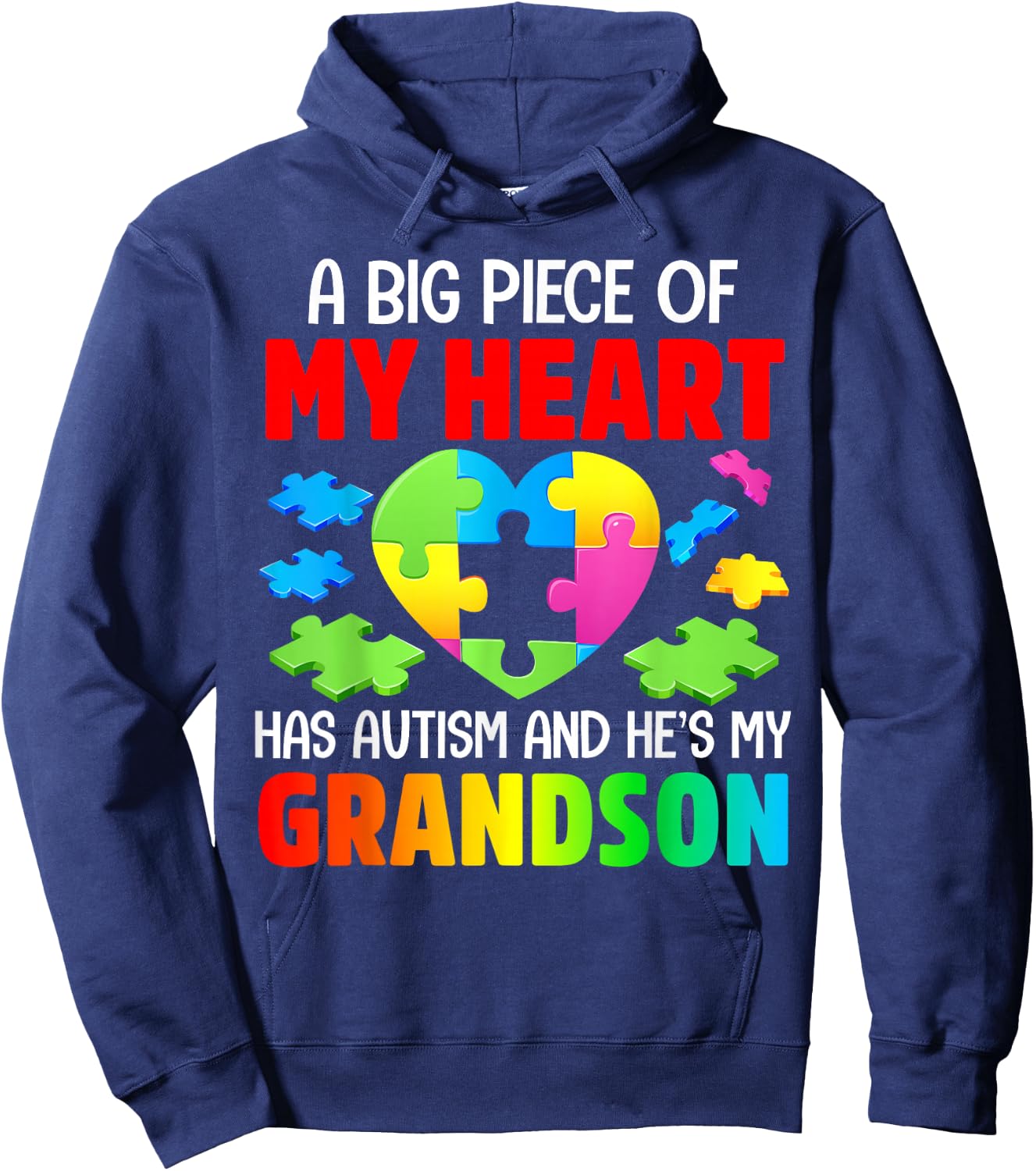 A Big Piece Of My Heart Has Autism and He's My Grandson Hoodie - Hoodie | Navy