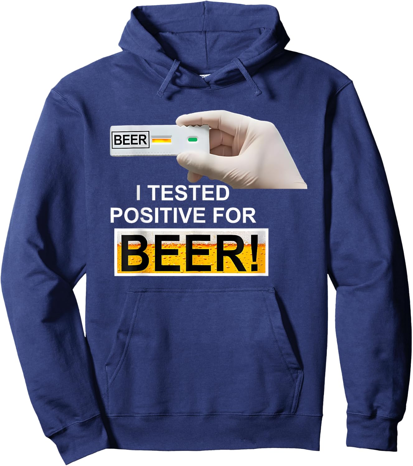 BEER test I Tested Positive For Beer Hoodie - Hoodie | Navy