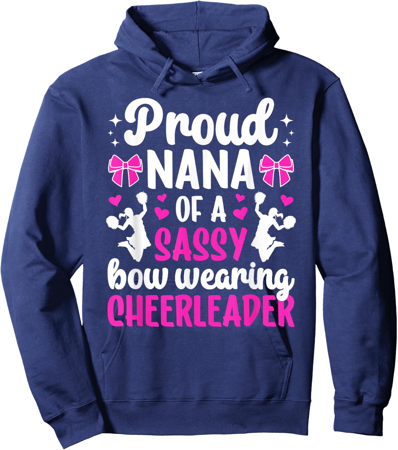 Proud Nana Of A Cheerleader Nana Cheer Nana Grandma Hoodie - Hoodie | Navy