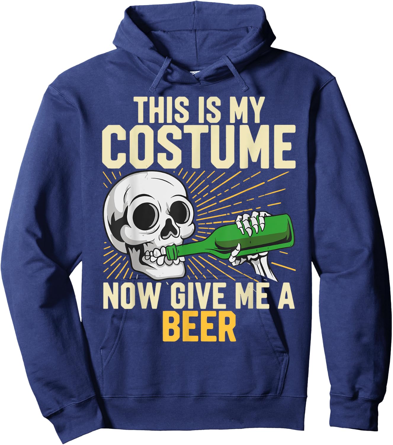 This Is My Costume Now Give Me A Beer Halloween Costume Joke Hoodie - Hoodie | Navy