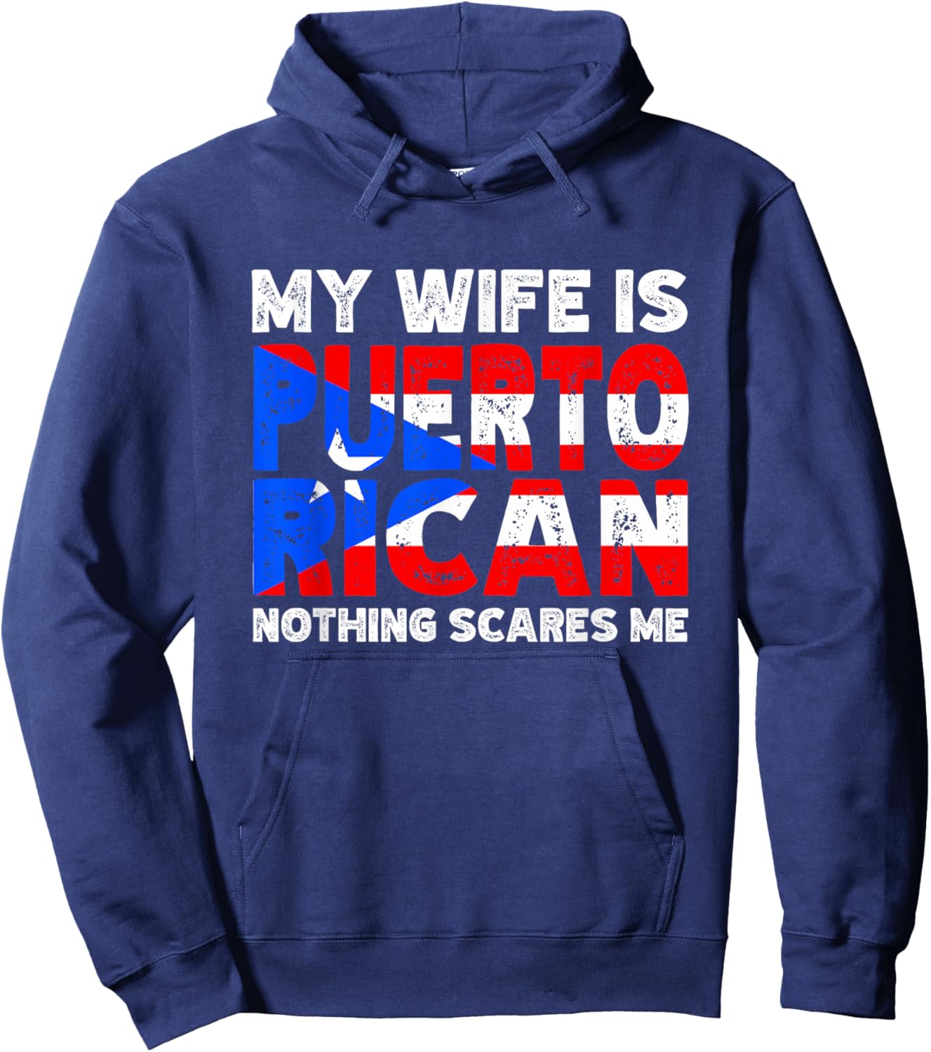 My Wife is Puerto Rican Nothing Scares Me Heritage Gift Hoodie - Hoodie | Navy