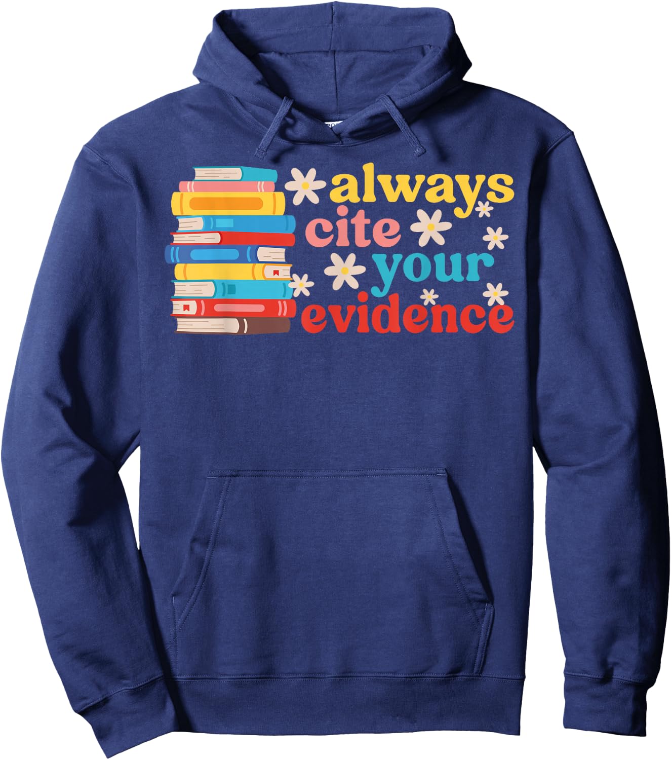 Cite Your Evidence ELA Teacher English Language Arts Teacher Hoodie - Hoodie | Navy
