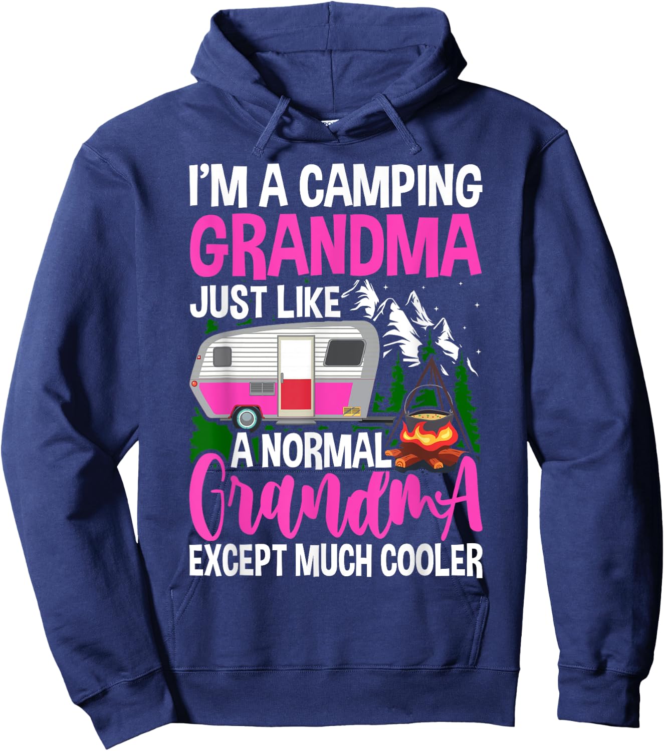 Funny I'm A Camping Grandma Camper Campfire Mothers Day Hoodie - Hoodie | Navy