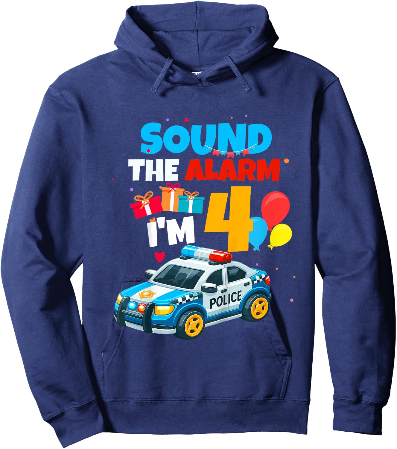 Sound The Alarm I'm 4 Police Car Vehicle 4 Year Old Birthday Hoodie - Hoodie | Navy