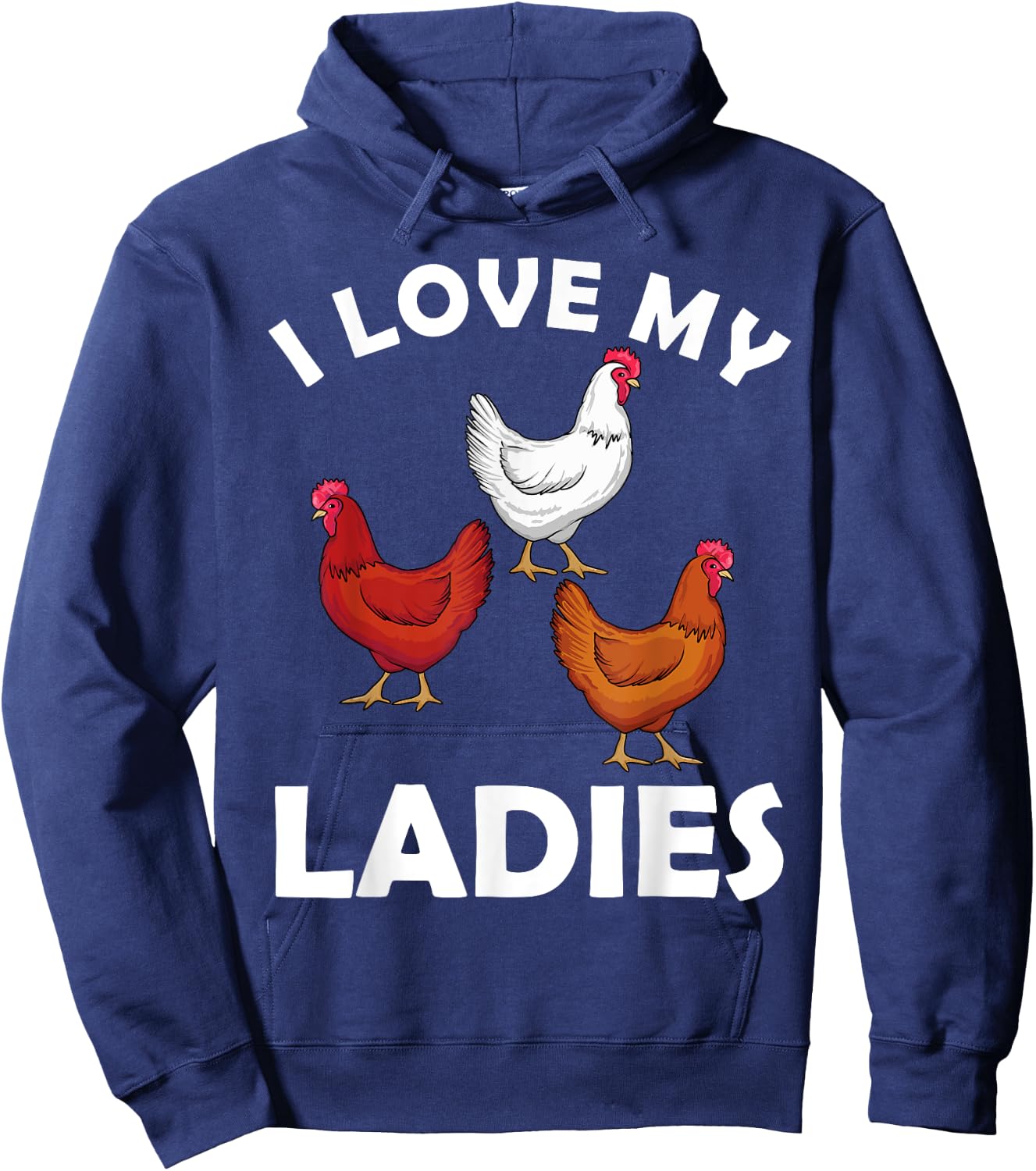 Chicken Gifts Chicken Farmer Accessories & Stuff Adult Black Short Sleeve Classic Fit I Love My Ladies Hens Design Hoodie - Hoodie | Navy