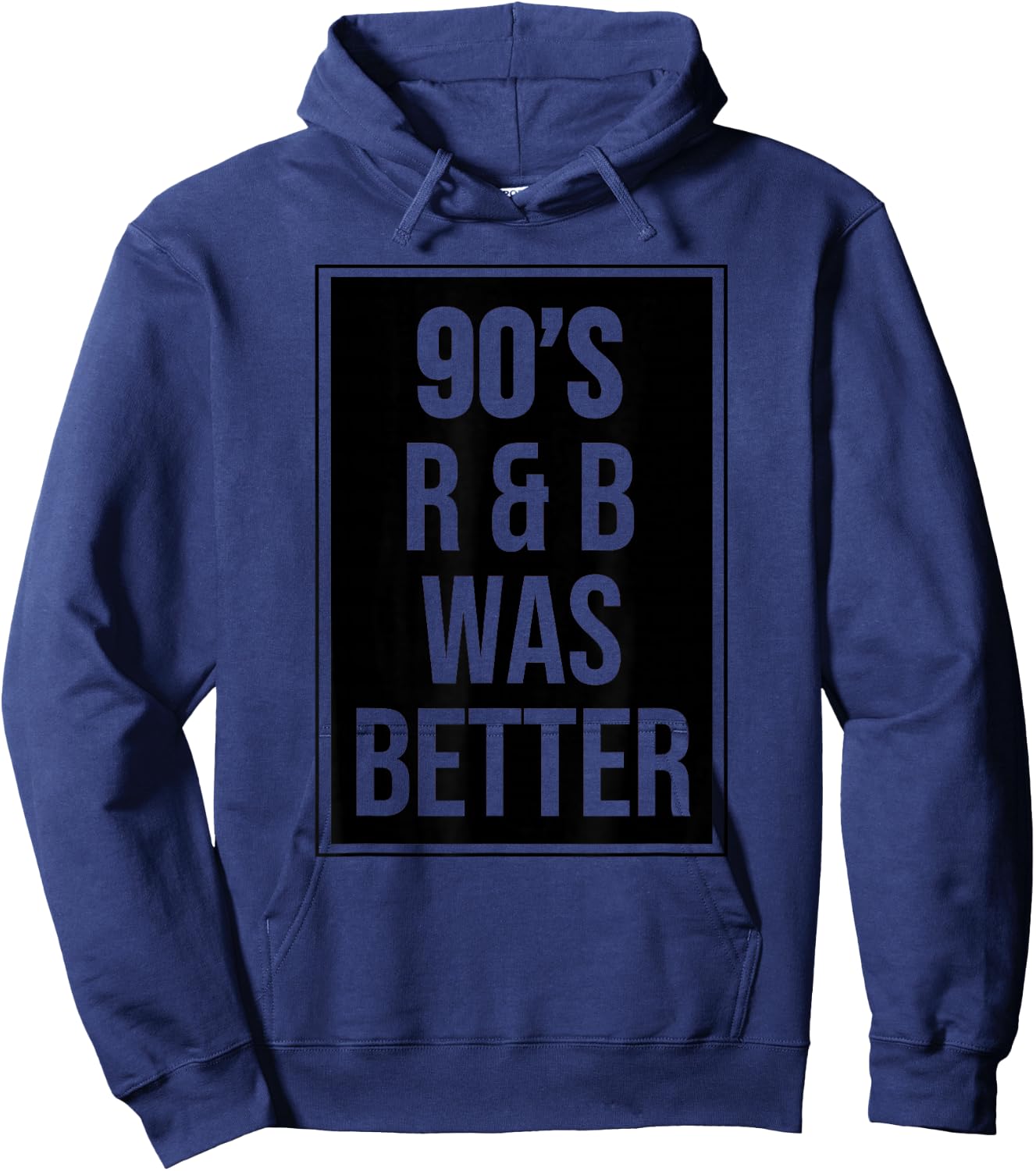 90s R&B was Better Hoodie - Hoodie | Navy
