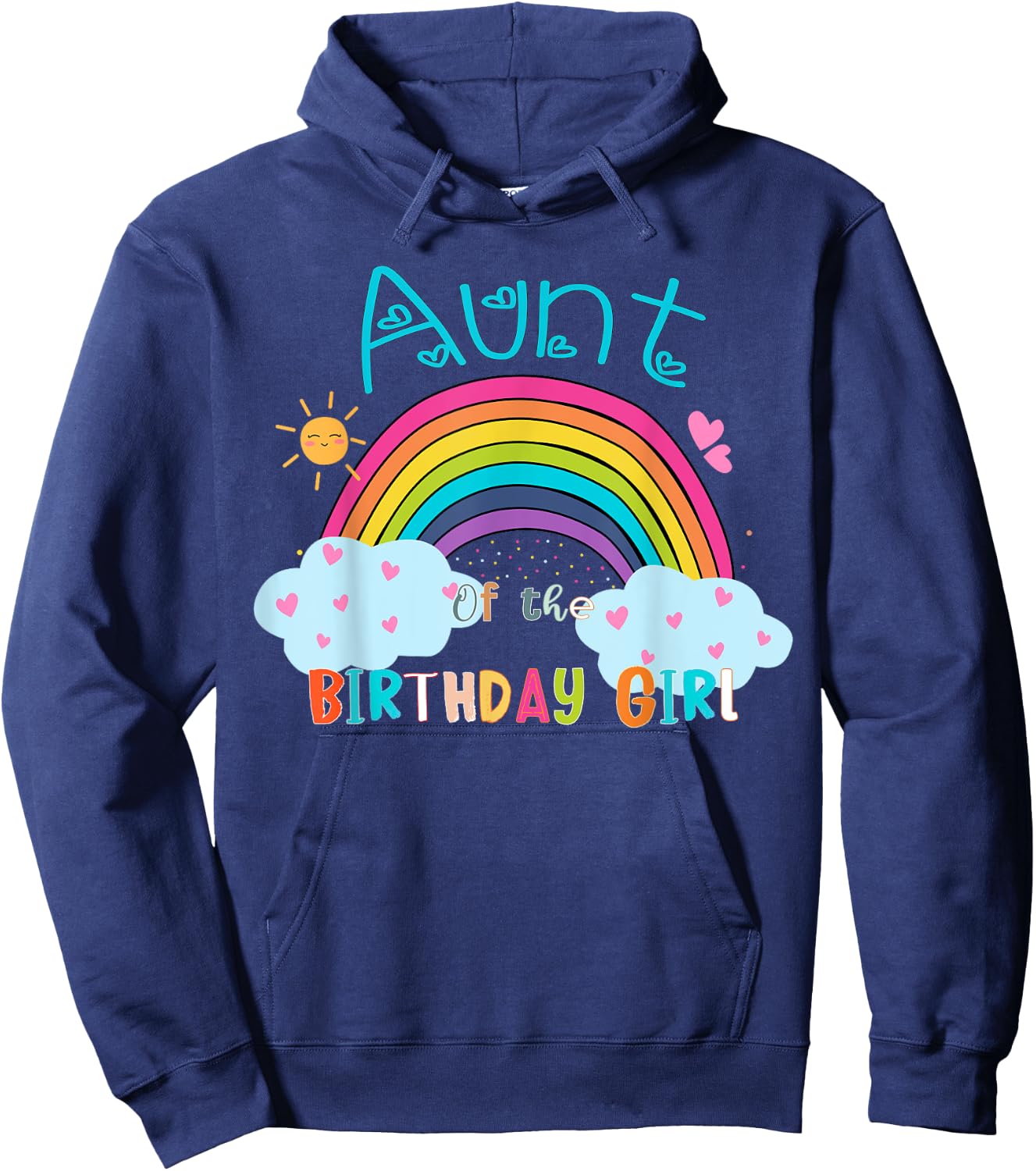 Aunt of The Birthday Girl Rainbow B-Day Matching Family Hoodie - Hoodie | Navy
