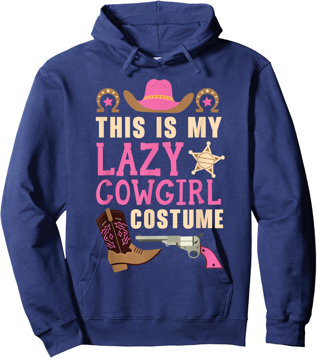 This Is My Lazy Cowgirl Costume Western Cowboy Rodeo Hoodie - Hoodie | Navy