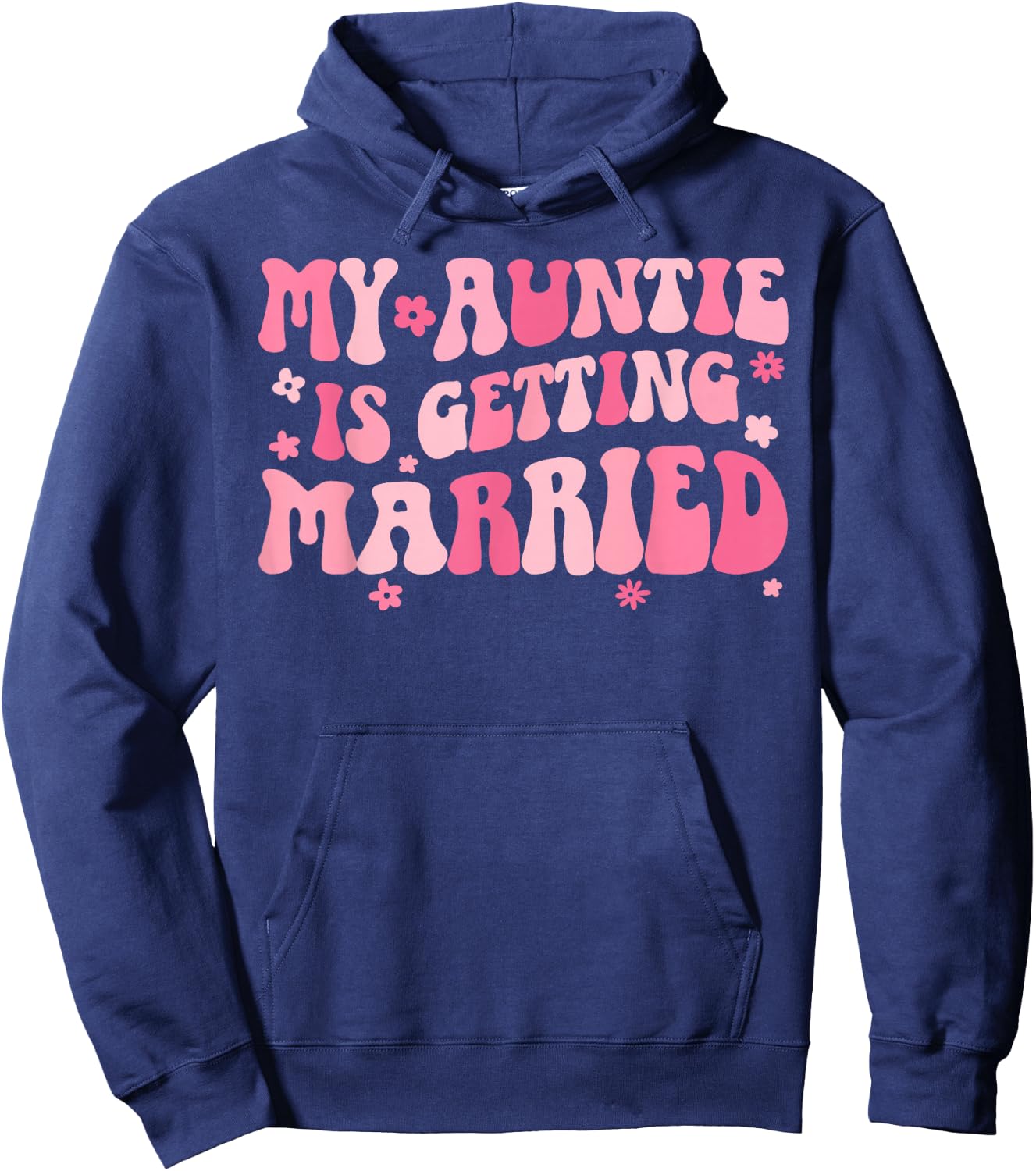 My Auntie is Getting Married Niece of The Bride Niece Hoodie - Hoodie | Navy