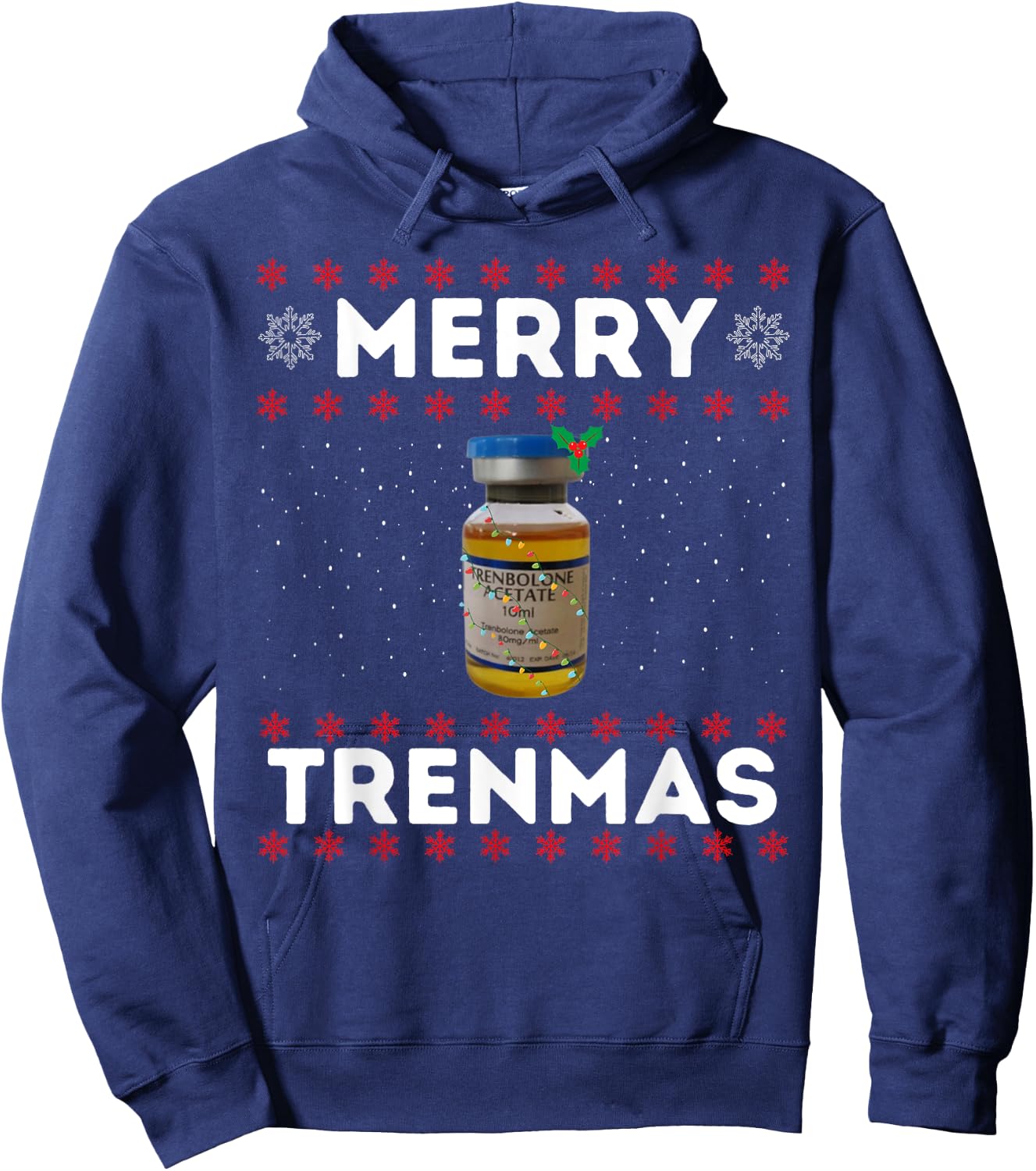 Merry trenmas | Ugly christmas | Legalize anabolic steroids Hoodie - Hoodie | Navy