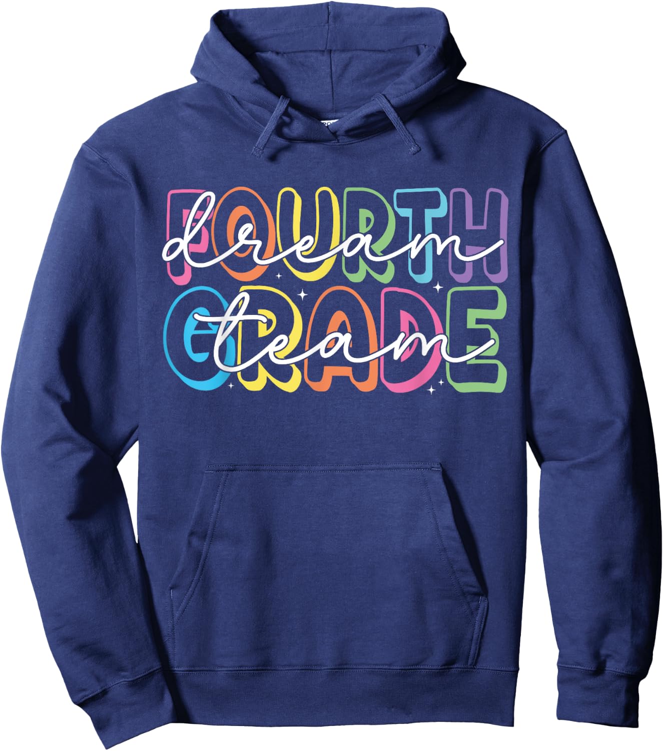 Fourth Grade Dream Team 4th Grade Teacher Back to School Men Women Girls Kids Hoodie - Hoodie | Navy