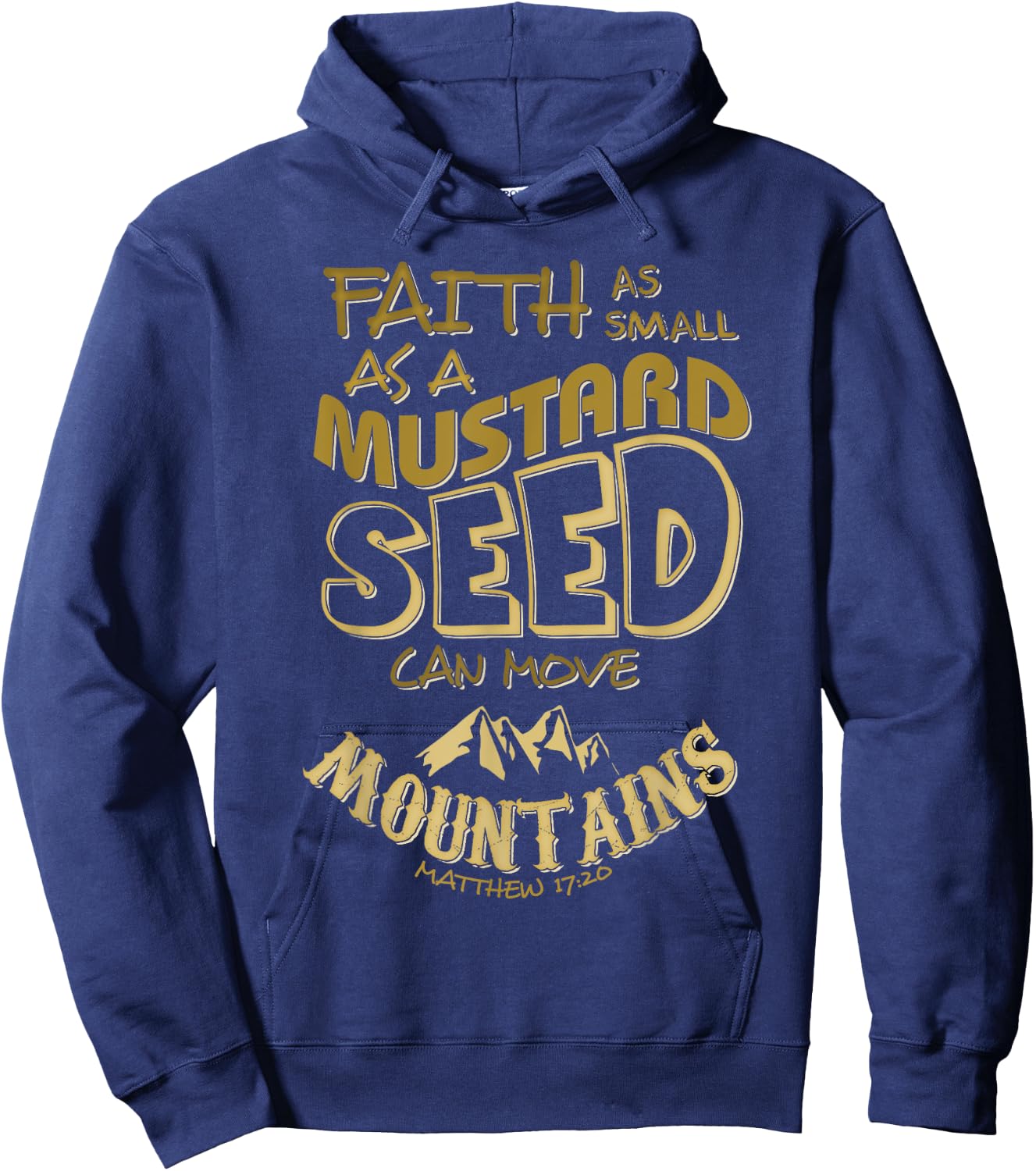 Faith as Small as a Mustard Seed can Move Mountains Hoodie - Hoodie | Navy