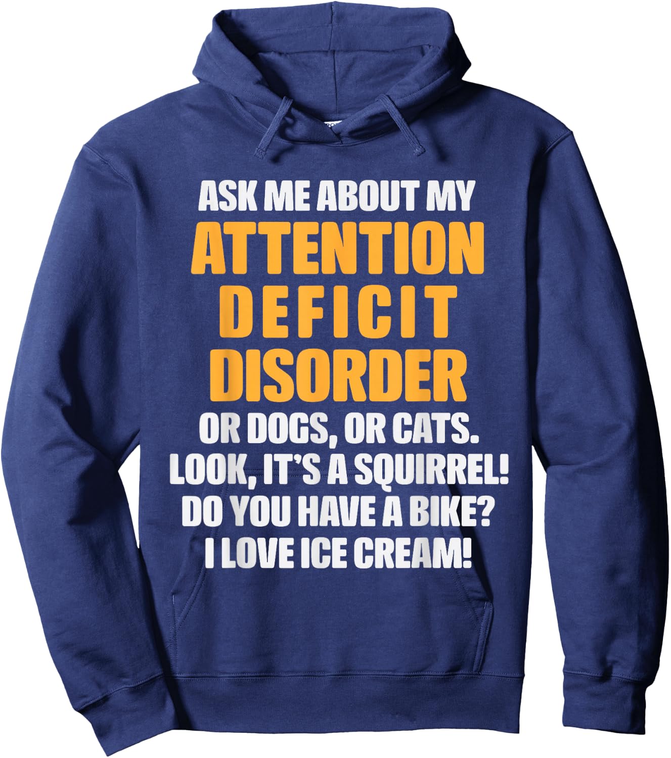Ask Me About My ADHD Funny ADD Attention Deficit Disorder Hoodie - Hoodie | Navy