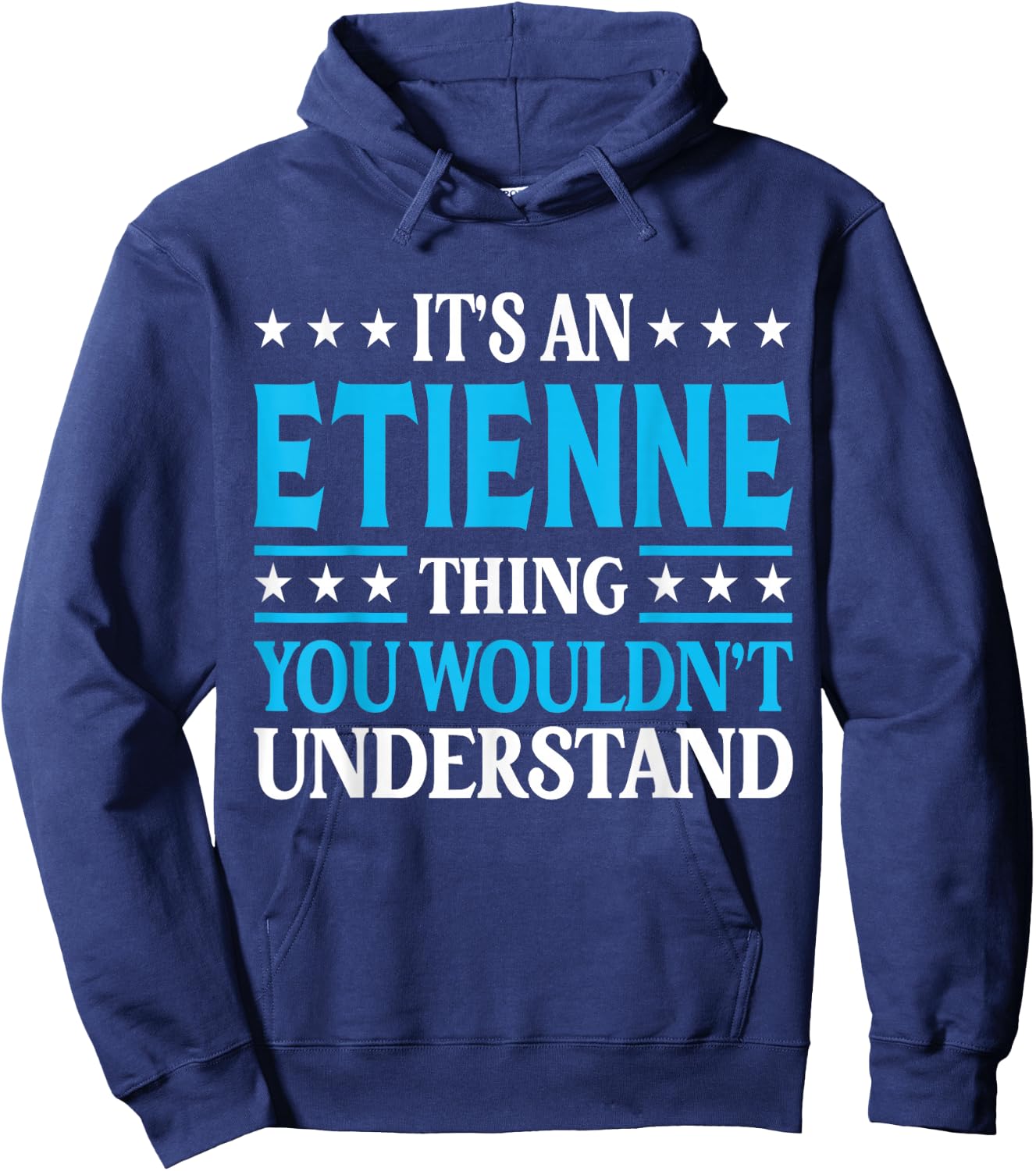 It's An Etienne Thing Surname Funny Family Last Name Etienne Hoodie - Hoodie | Navy