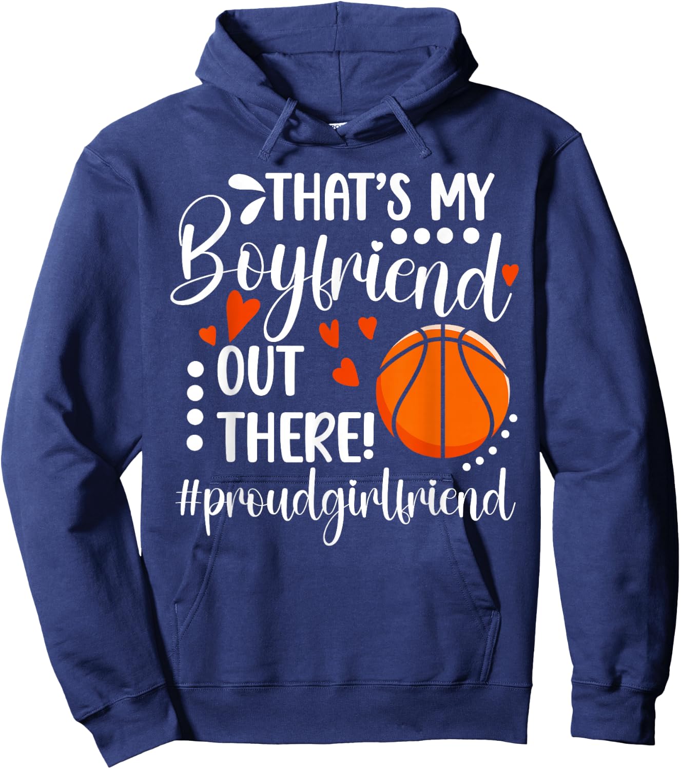 Proud Basketball Girlfriend Of A Basketball Player Hoodie - Hoodie | Navy