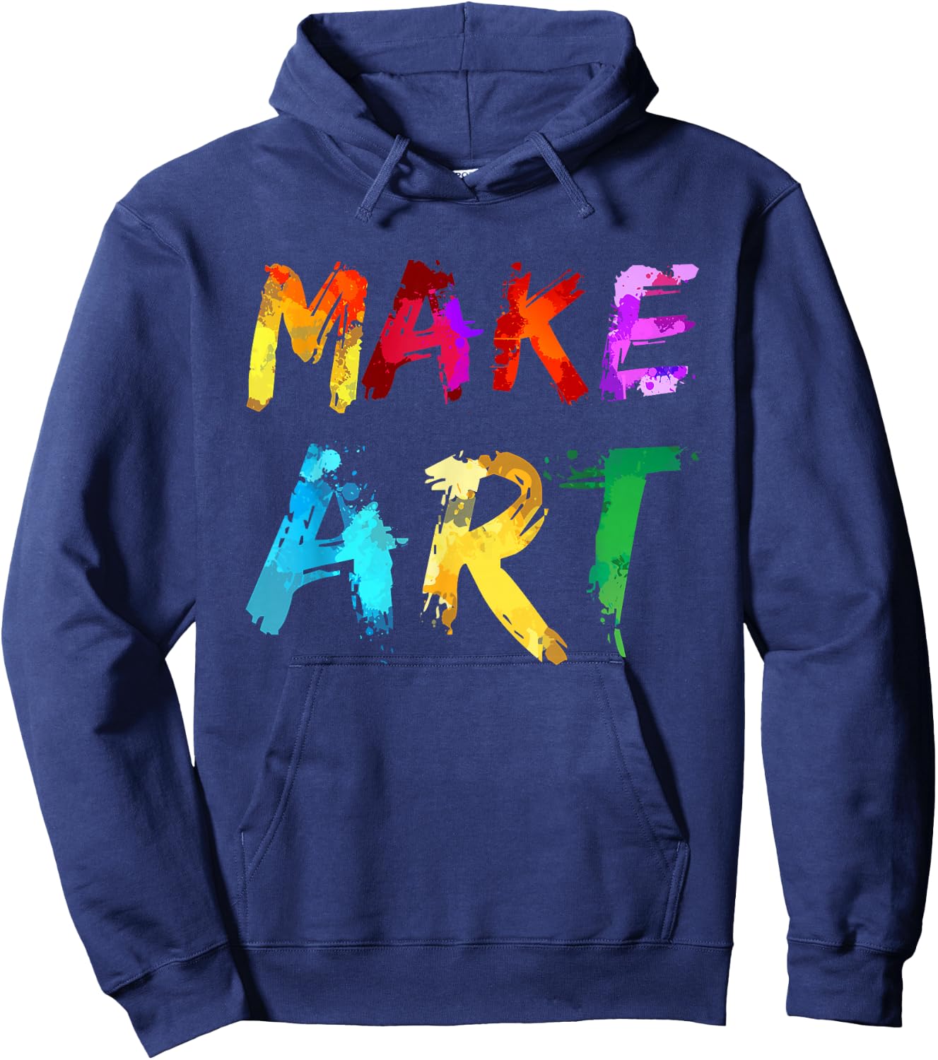 Make Art Painter Artist Teacher Artsy Gift Men Women Kids Small Hoodie - Hoodie | Navy