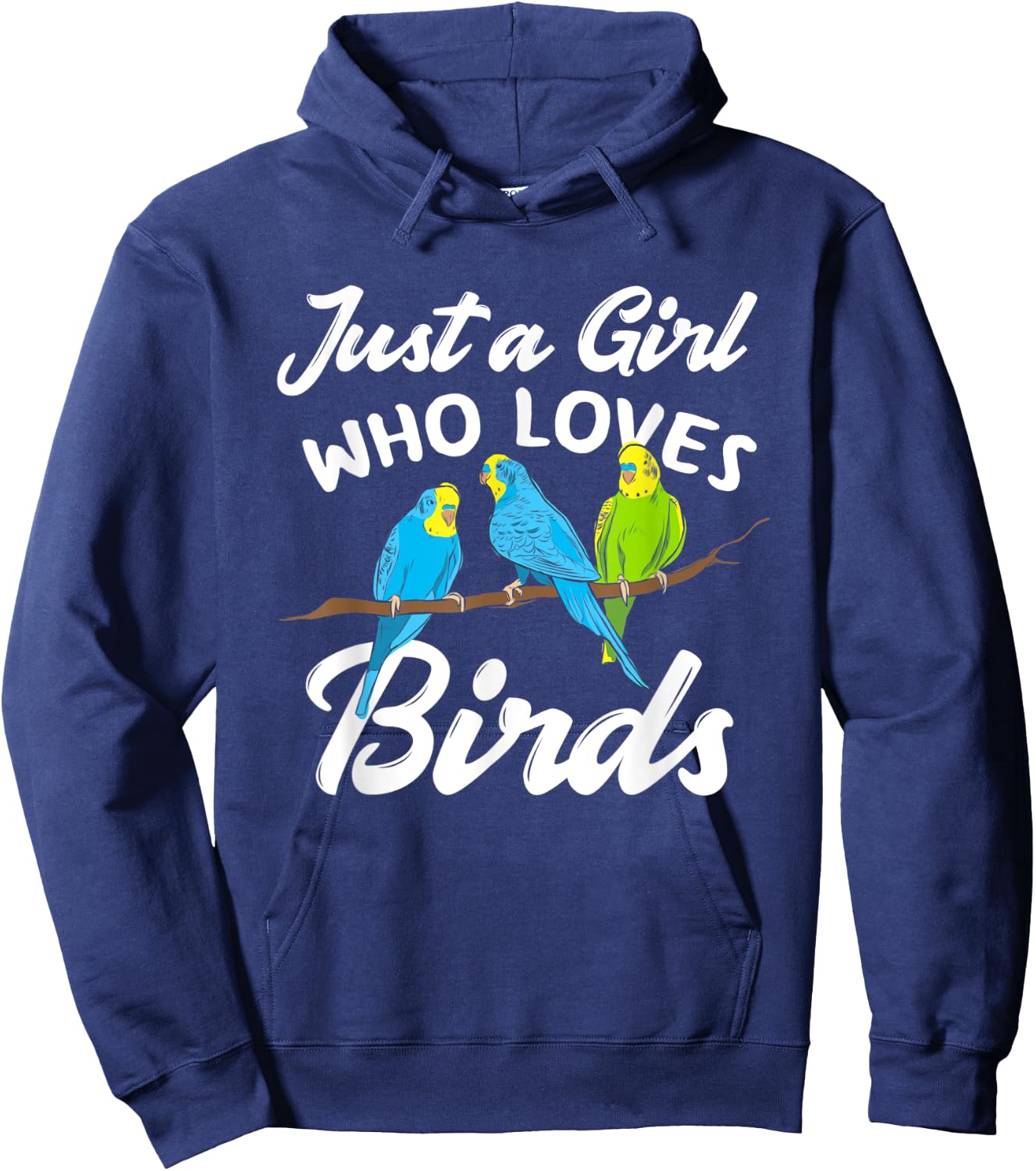 Just A Girl Who Loves Birds Funny Bird Lover Gift Hoodie - Hoodie | Navy