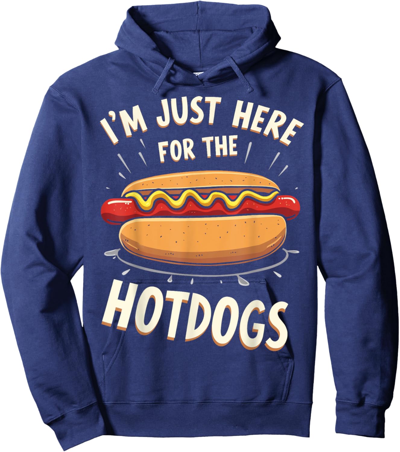 Here For The Hot Dogs Hot Dog Eating Contest Hotdog Party Men Women Girls Kids Hoodie - Hoodie | Navy