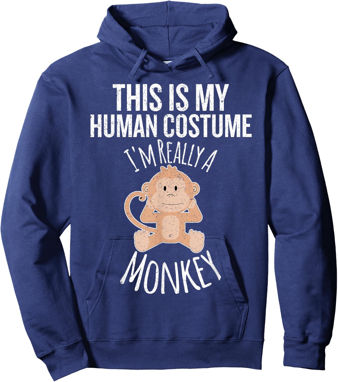 This is My Human Costume, I'm Really a Monkey Gift Hoodie - Hoodie | Navy