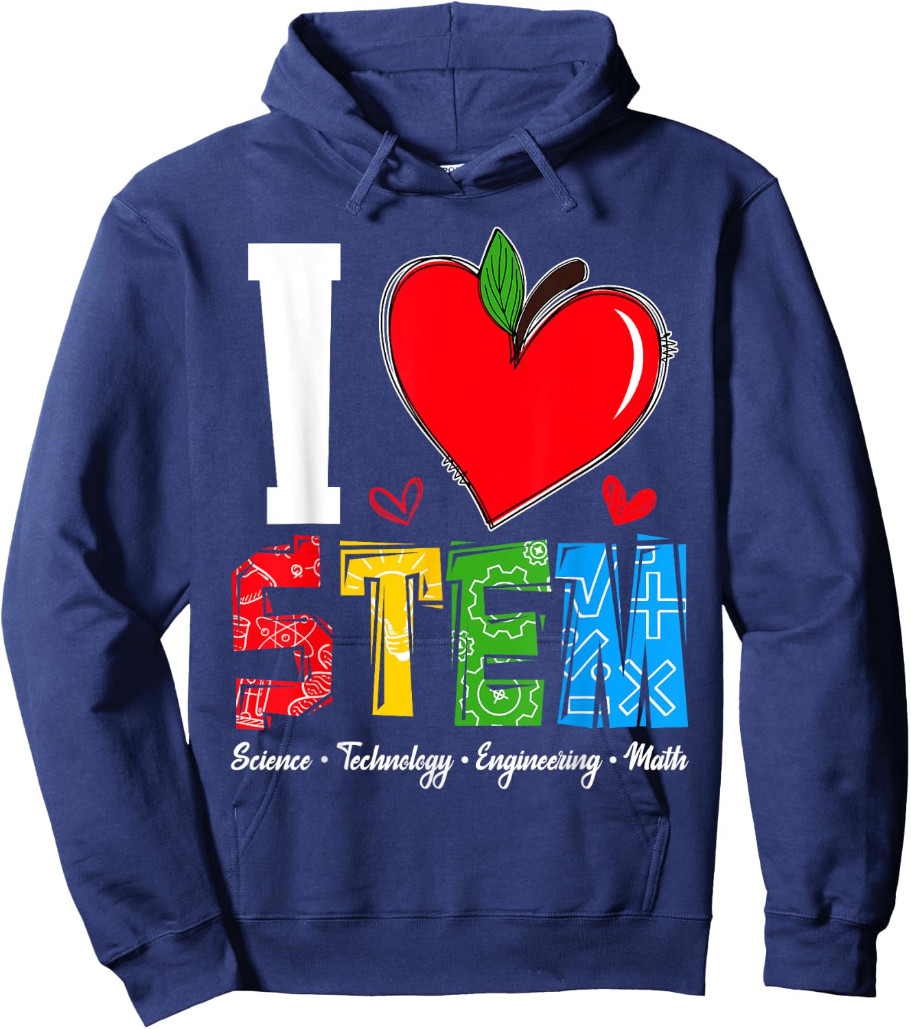 I Love STEM Student Teacher 1st Day Of School Back To School Men Women Kids Hoodie - Hoodie | Navy