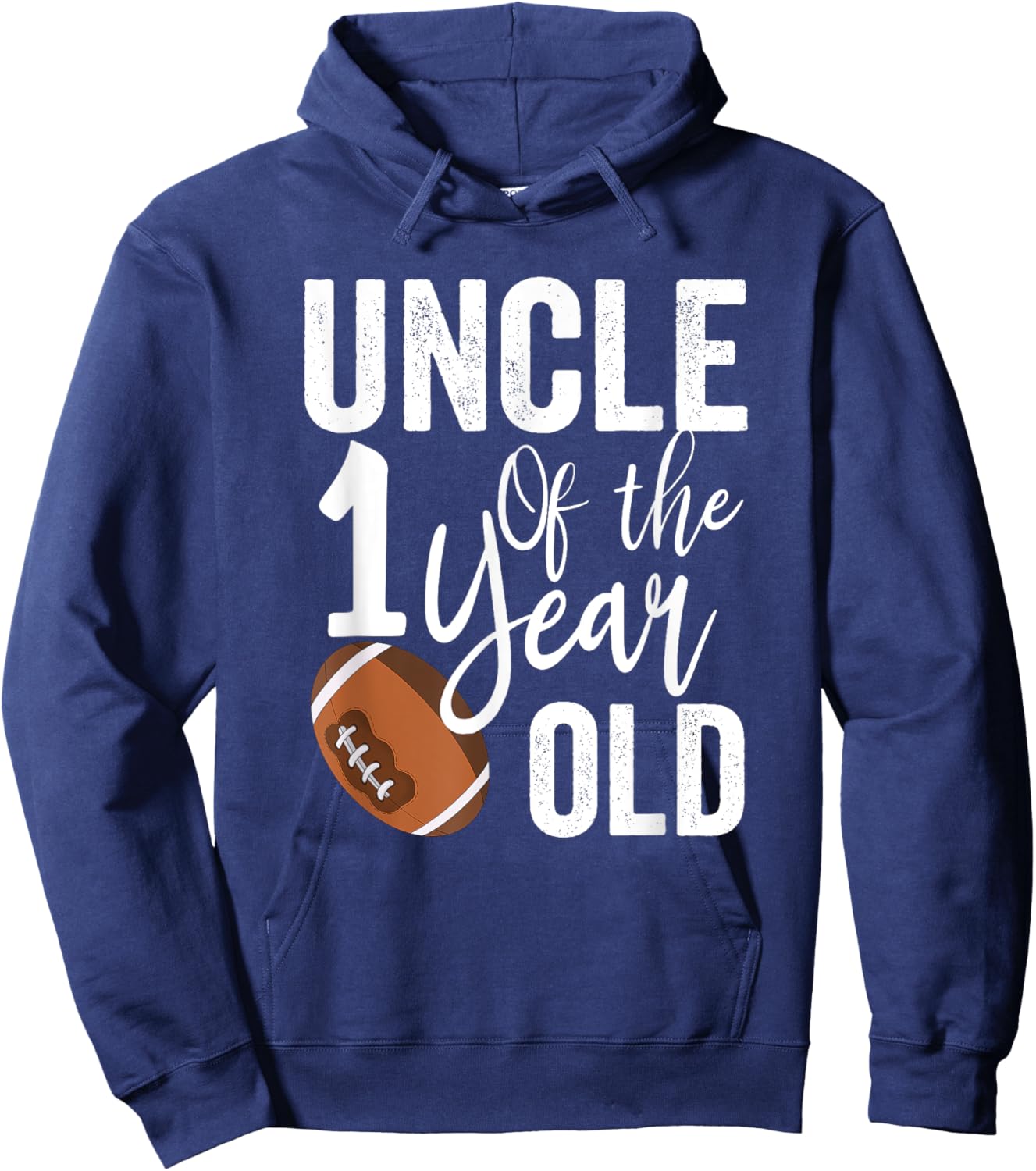 Uncle Of The 1 Year Old Football 1st Year Down Birthday Hoodie - Hoodie | Navy
