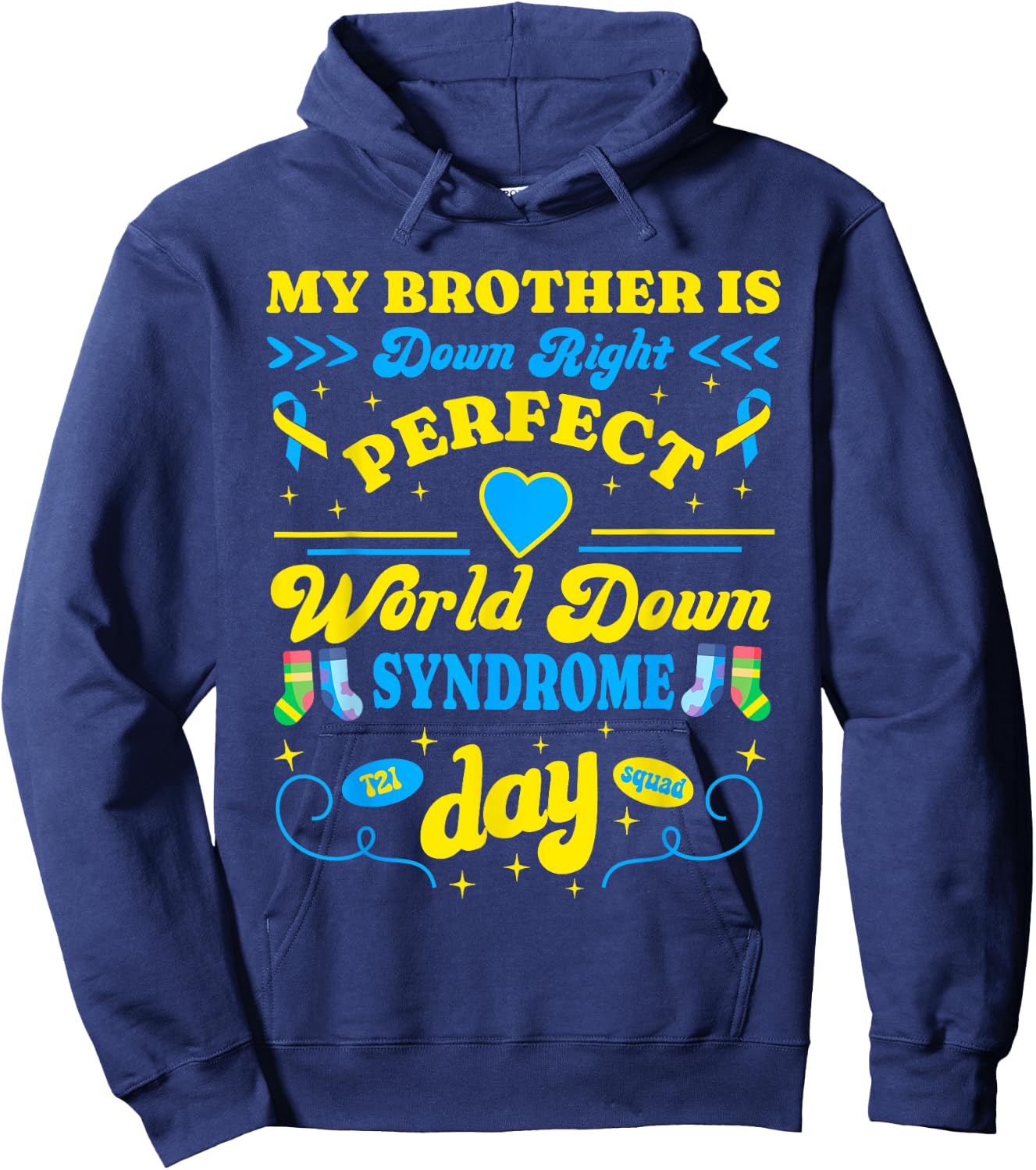 Brother Down Right Perfect World Down Syndrome Day 2024 Cute Hoodie - Hoodie | Navy